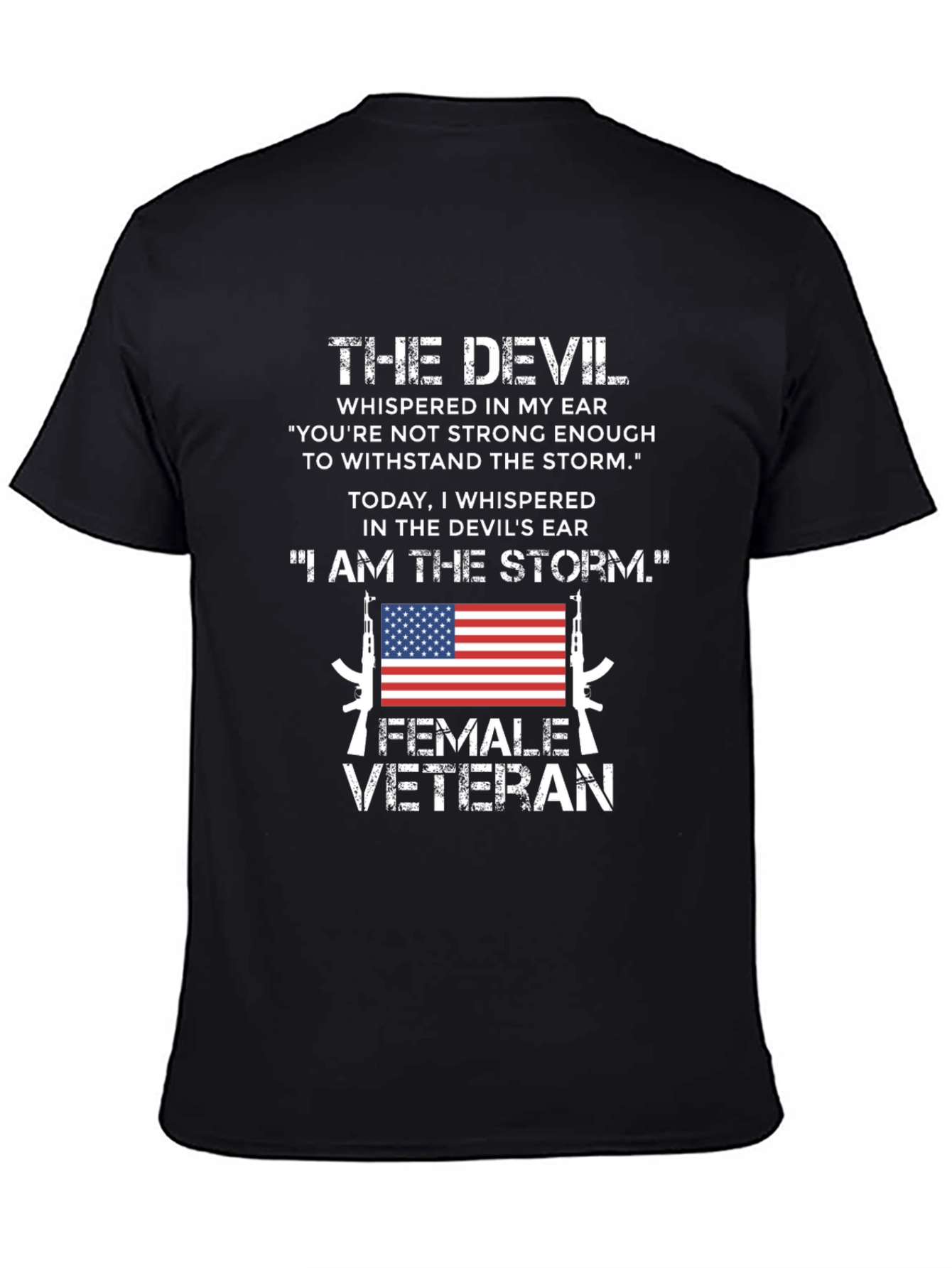 Female Veteran I Am The Storm Graphic Tee