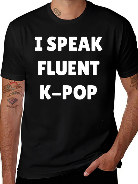 I Speak Fluent K-Pop Black T-Shirt