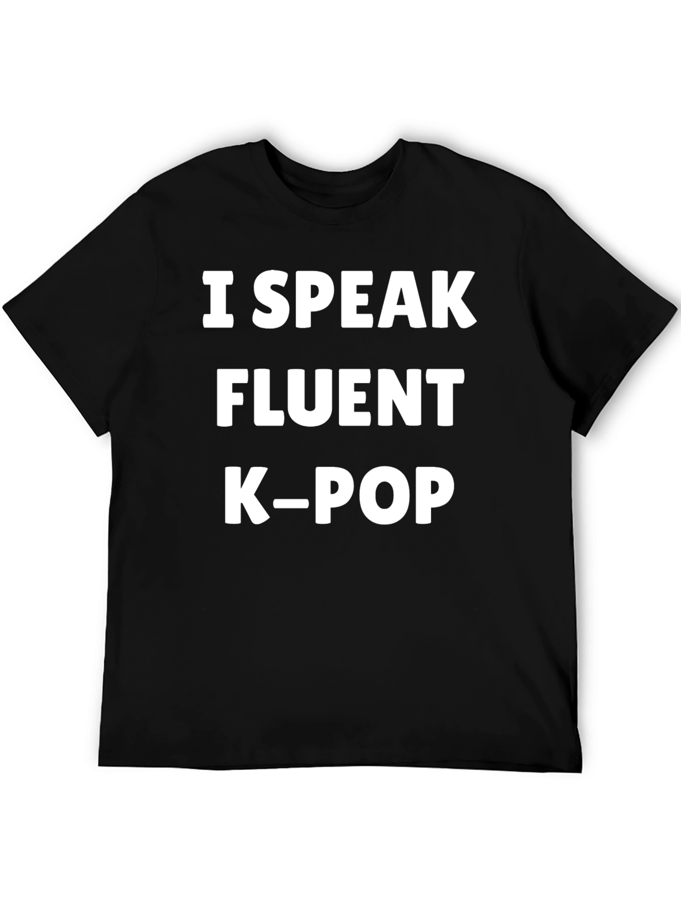 I Speak Fluent K-Pop Black T-Shirt