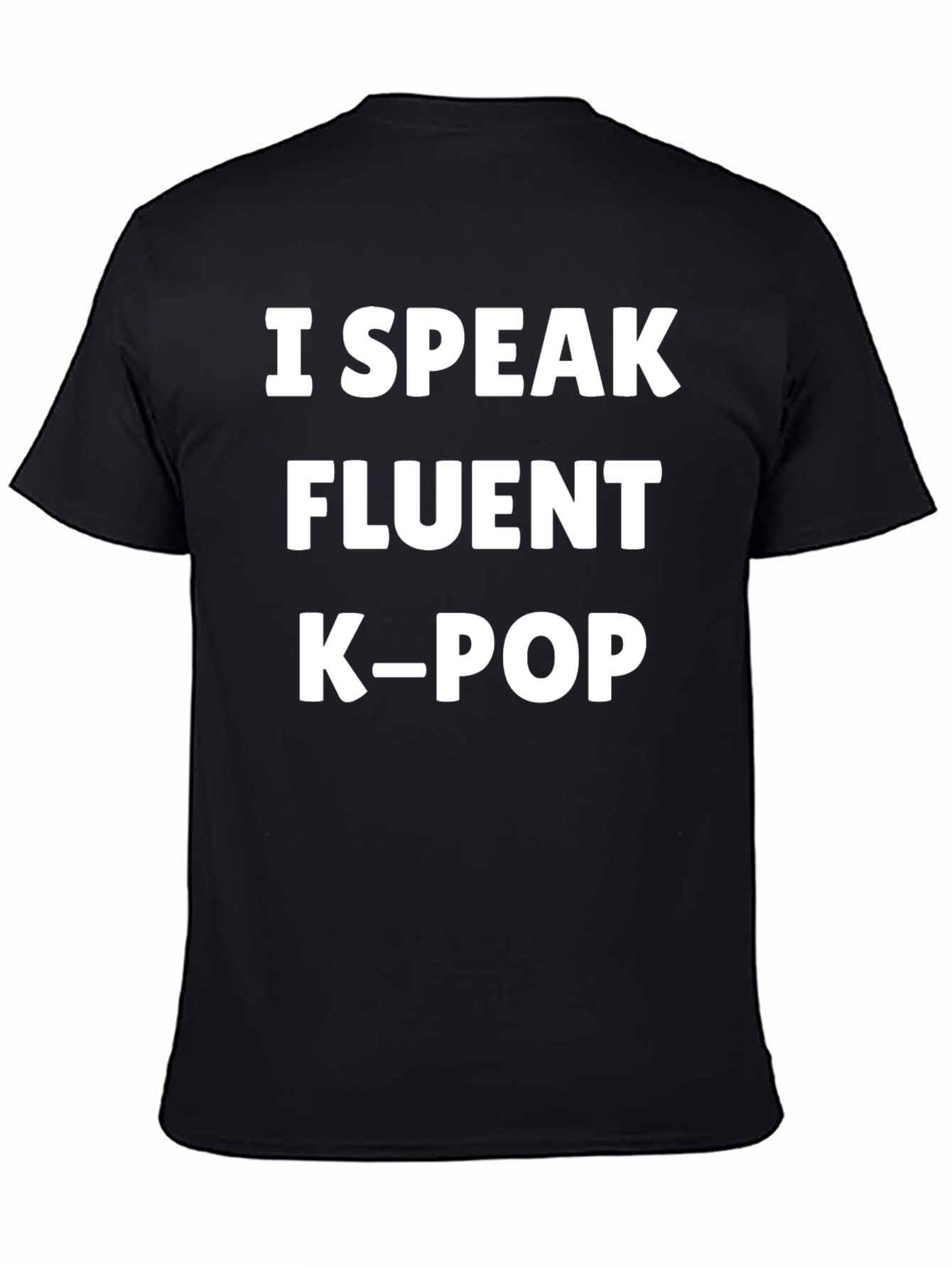I Speak Fluent K-Pop Black T-Shirt