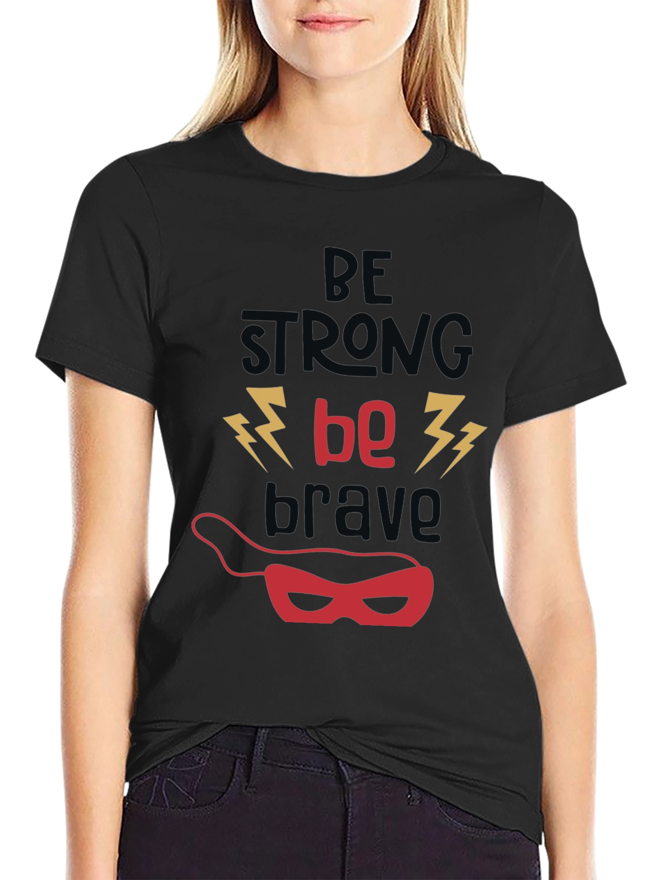 Be Strong Be Brave T-Shirt