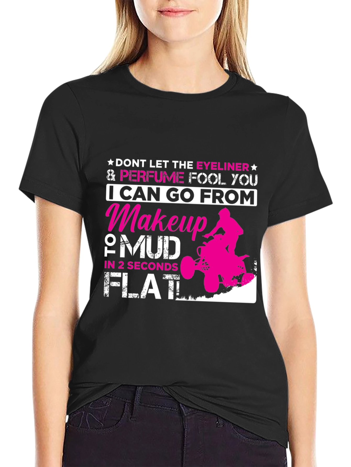 Makeup to Mud T-Shirt Funny Girl Power Tee