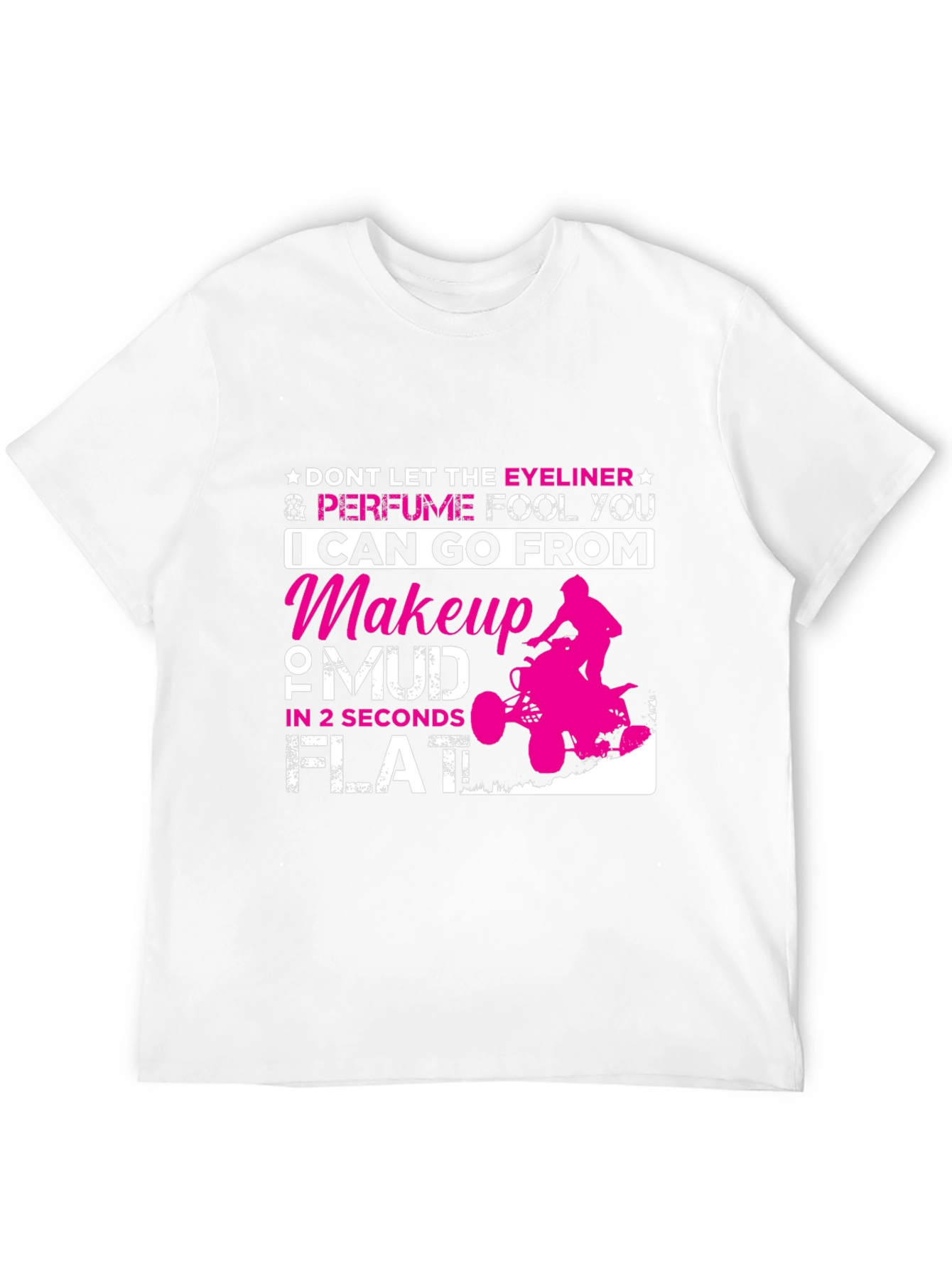 Makeup to Mud T-Shirt Funny Girl Power Tee