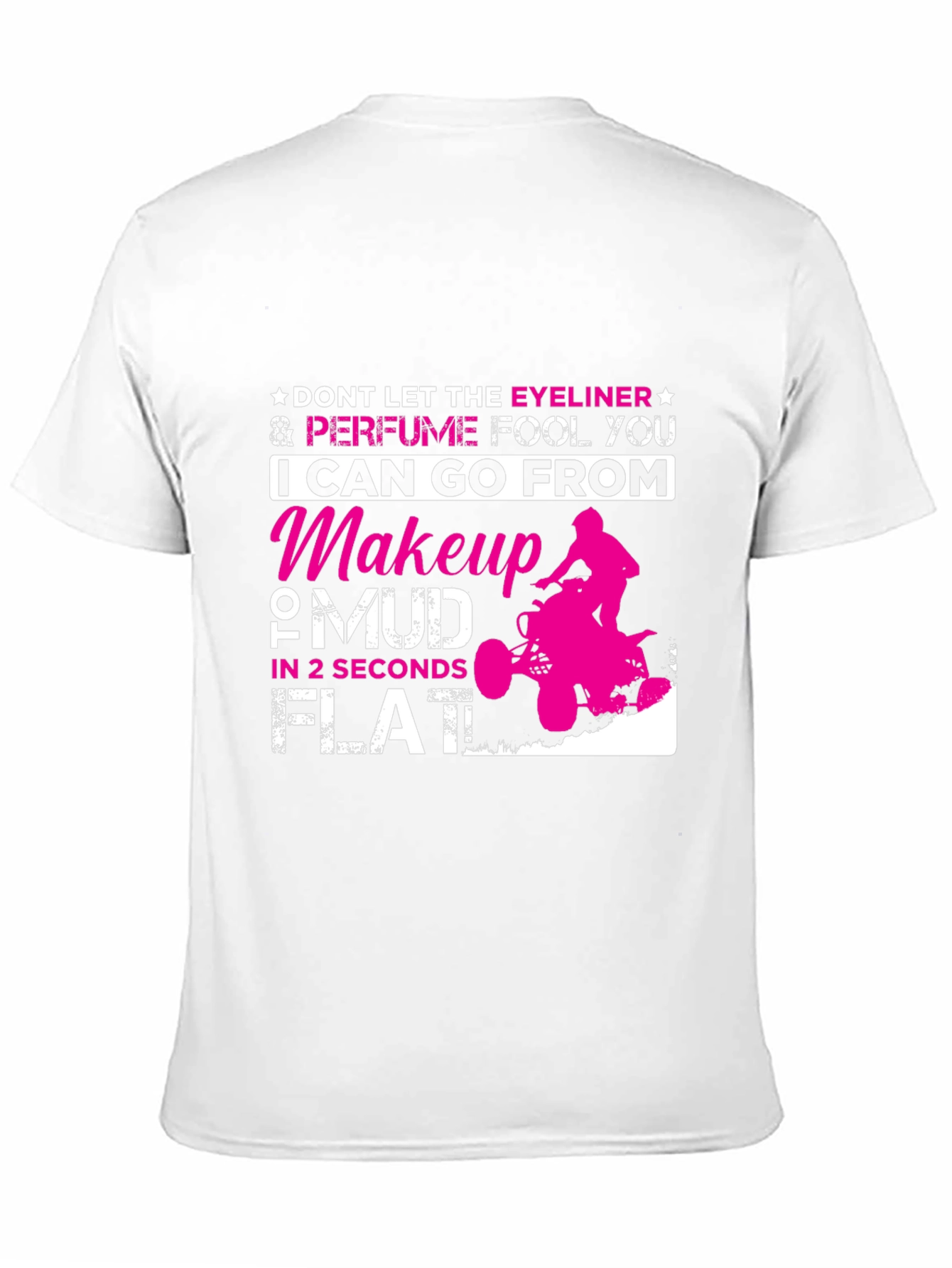 Makeup to Mud T-Shirt Funny Girl Power Tee
