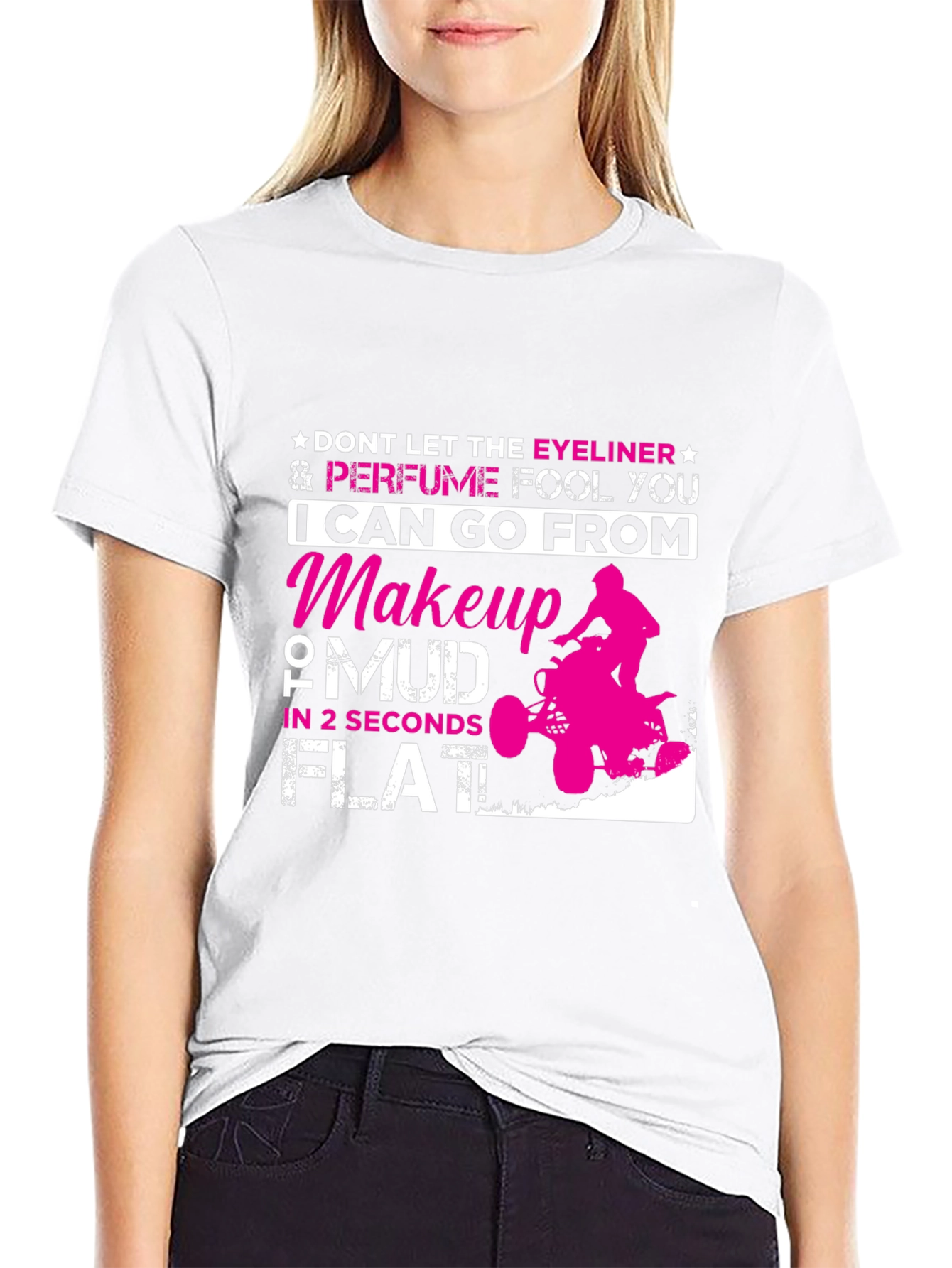 Makeup to Mud T-Shirt Funny Girl Power Tee