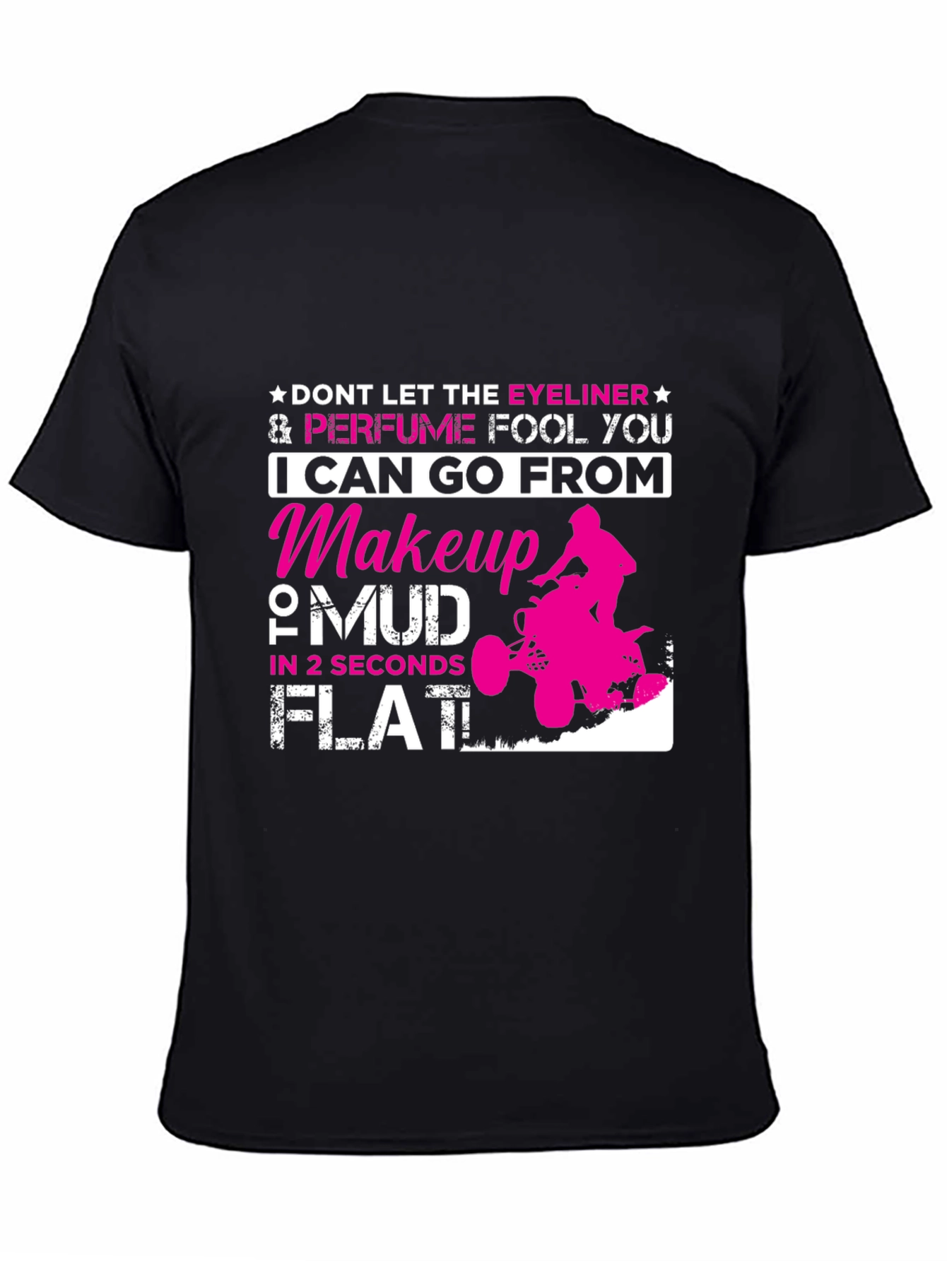 Makeup to Mud T-Shirt Funny Girl Power Tee