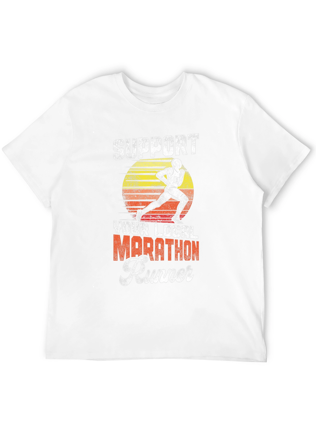 Support Your Local Marathon Runner T-Shirt