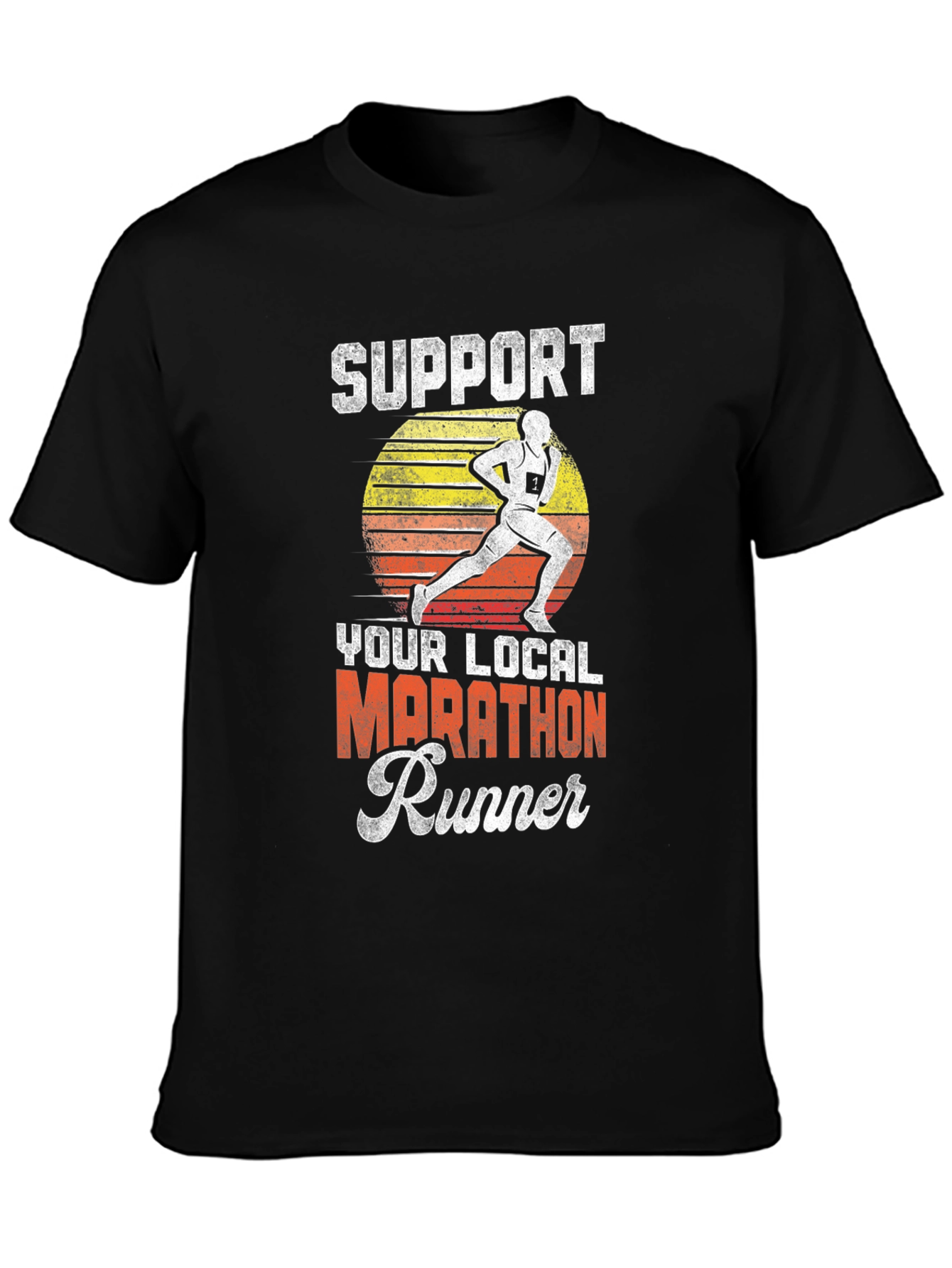 Support Your Local Marathon Runner T-Shirt