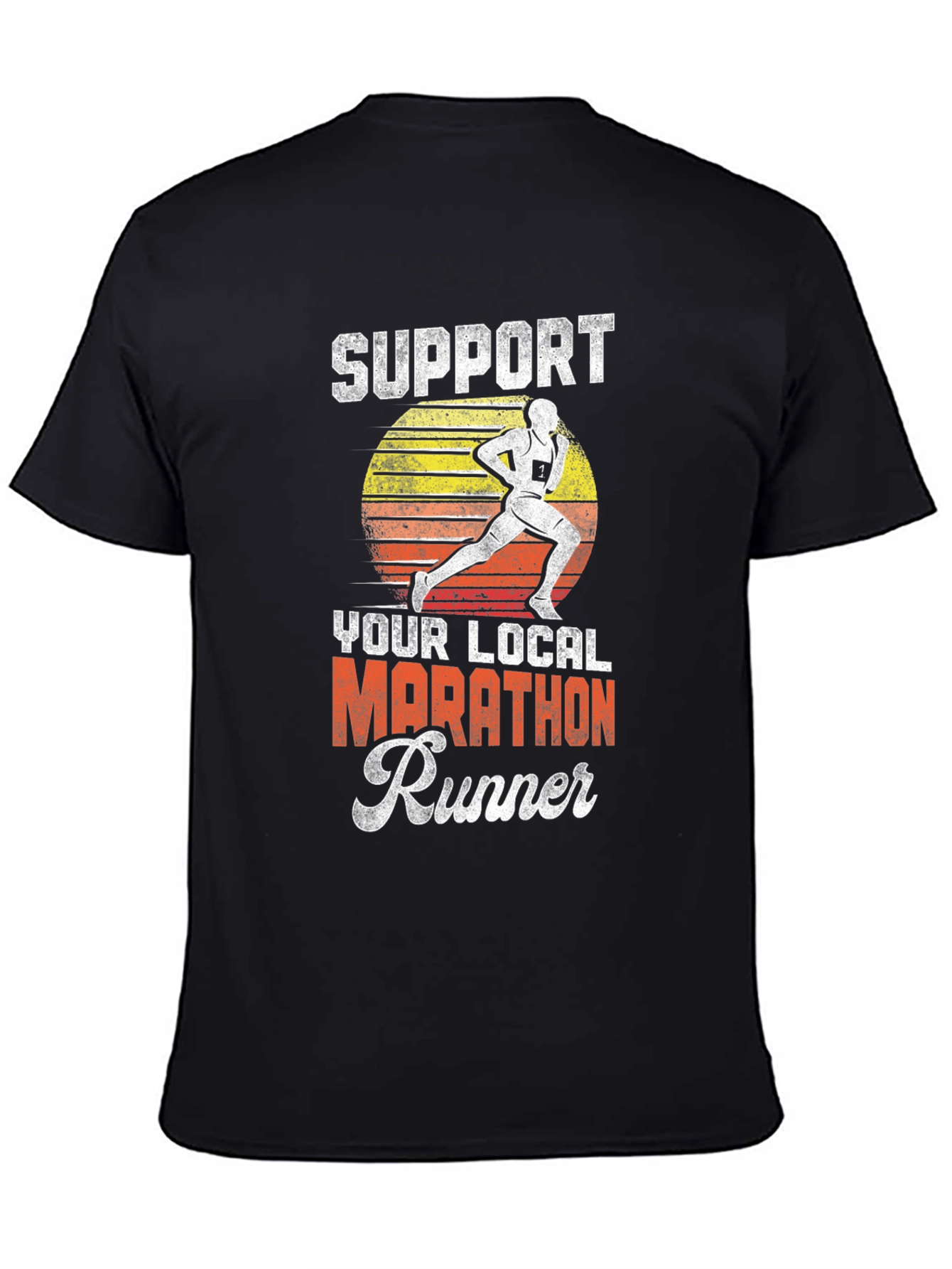 Support Your Local Marathon Runner T-Shirt