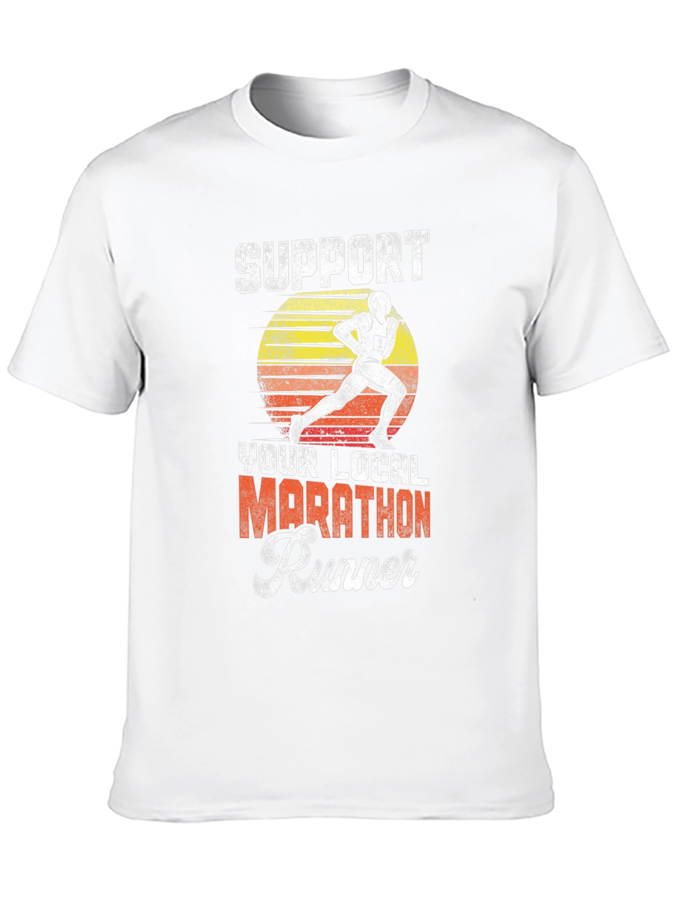 Support Your Local Marathon Runner T-Shirt