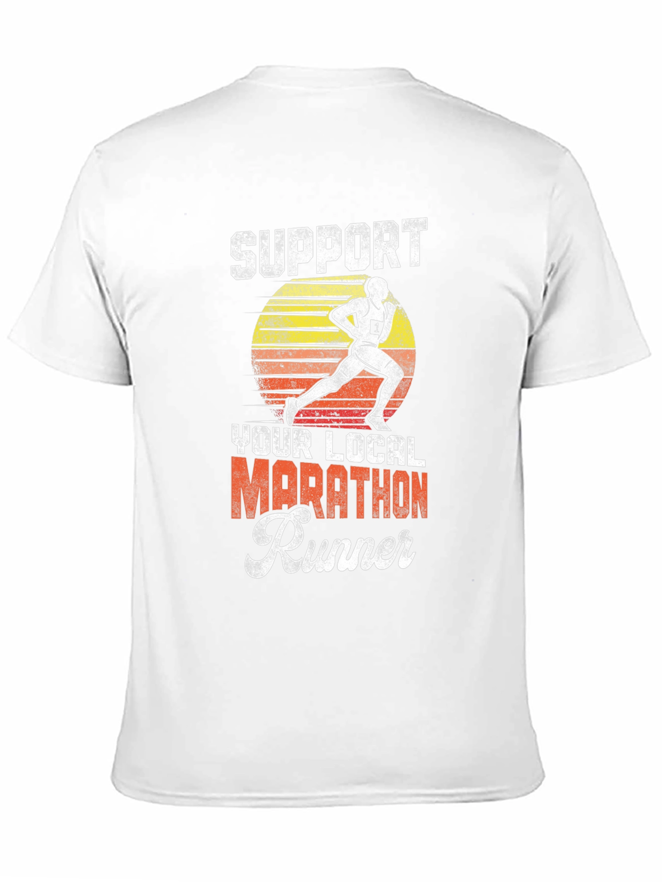 Support Your Local Marathon Runner T-Shirt