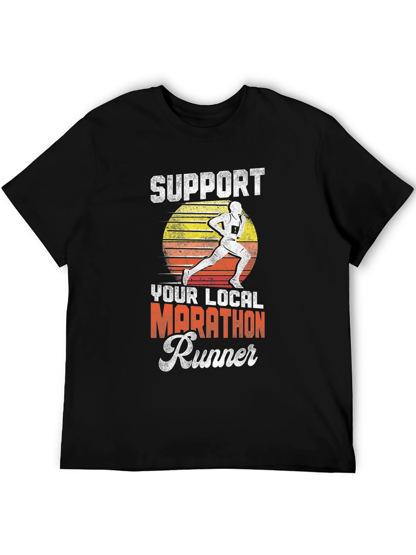 Support Your Local Marathon Runner T-Shirt