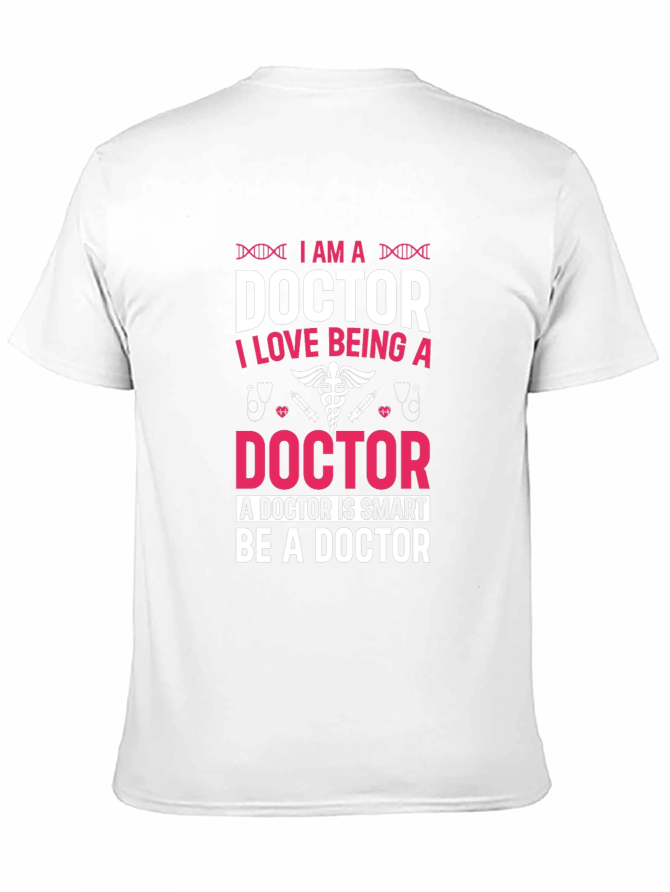 I Am A Doctor T-Shirt