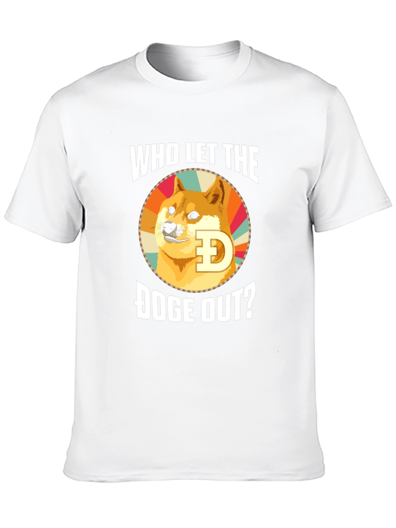 Who Let the Doge Out? T-Shirt