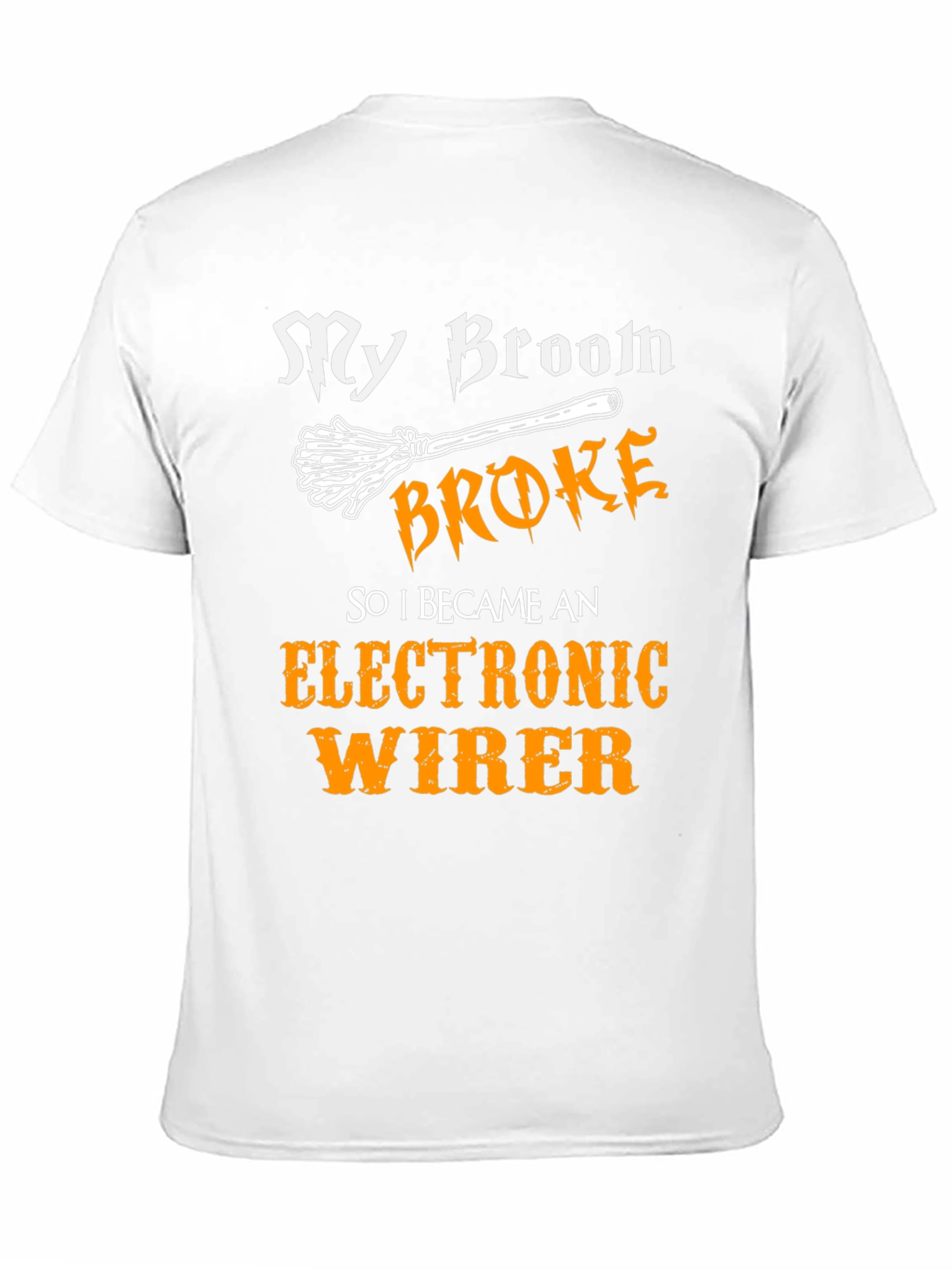My Broom Broke - Electronic Wirer T-Shirt