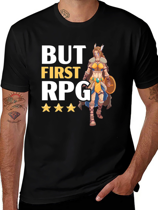 But First RPG T-Shirt