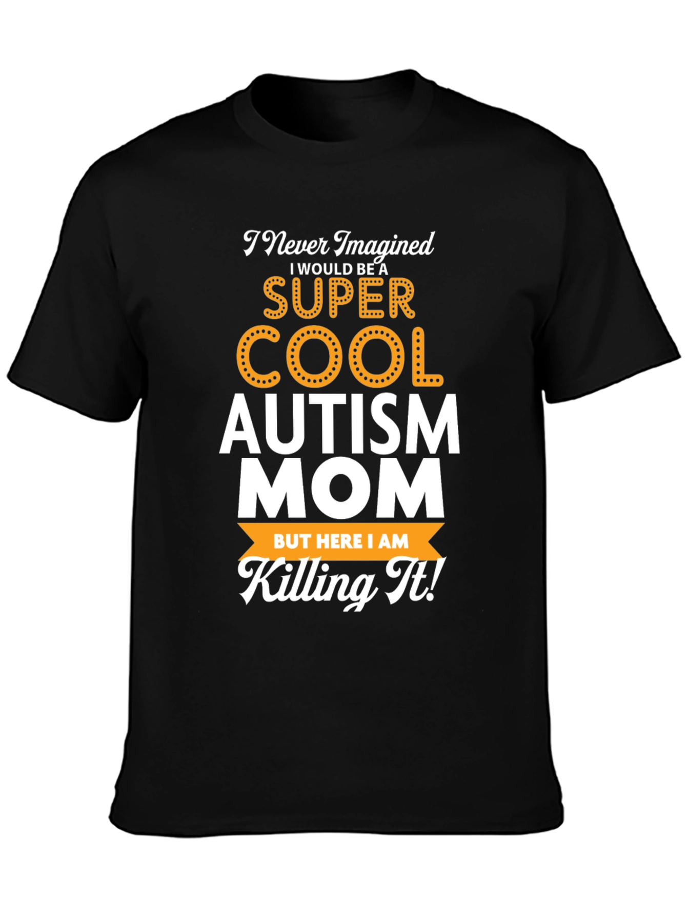 Super Cool Autism Mom T-Shirt