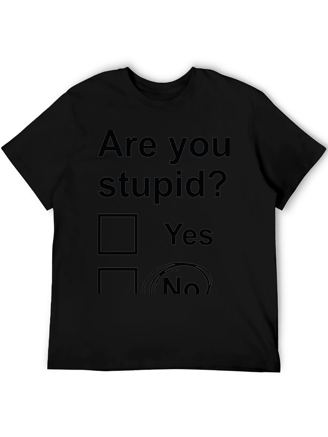 Funny Are You Stupid? Novelty T-Shirt