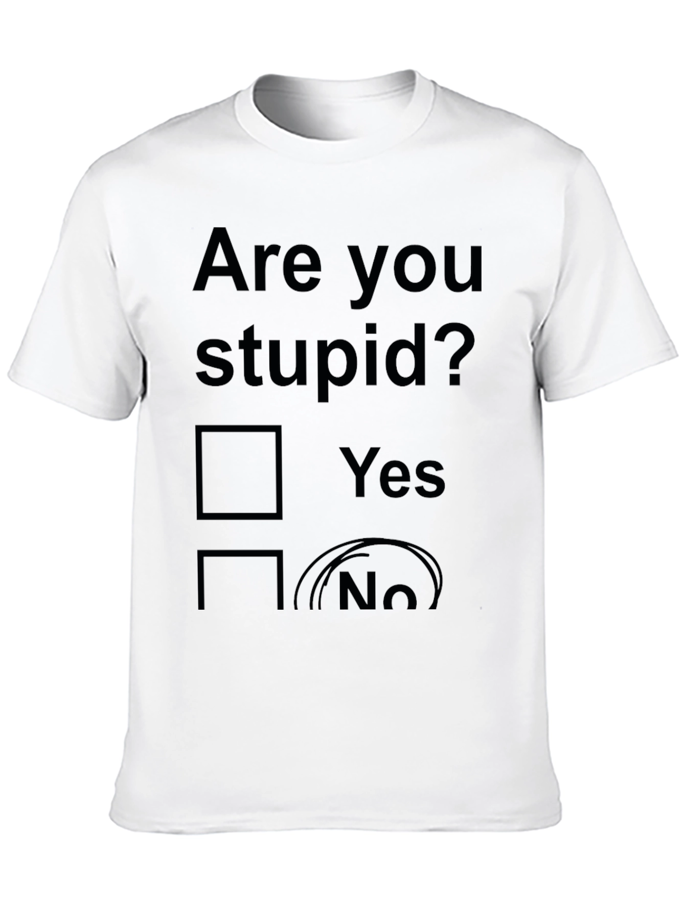 Funny Are You Stupid? Novelty T-Shirt