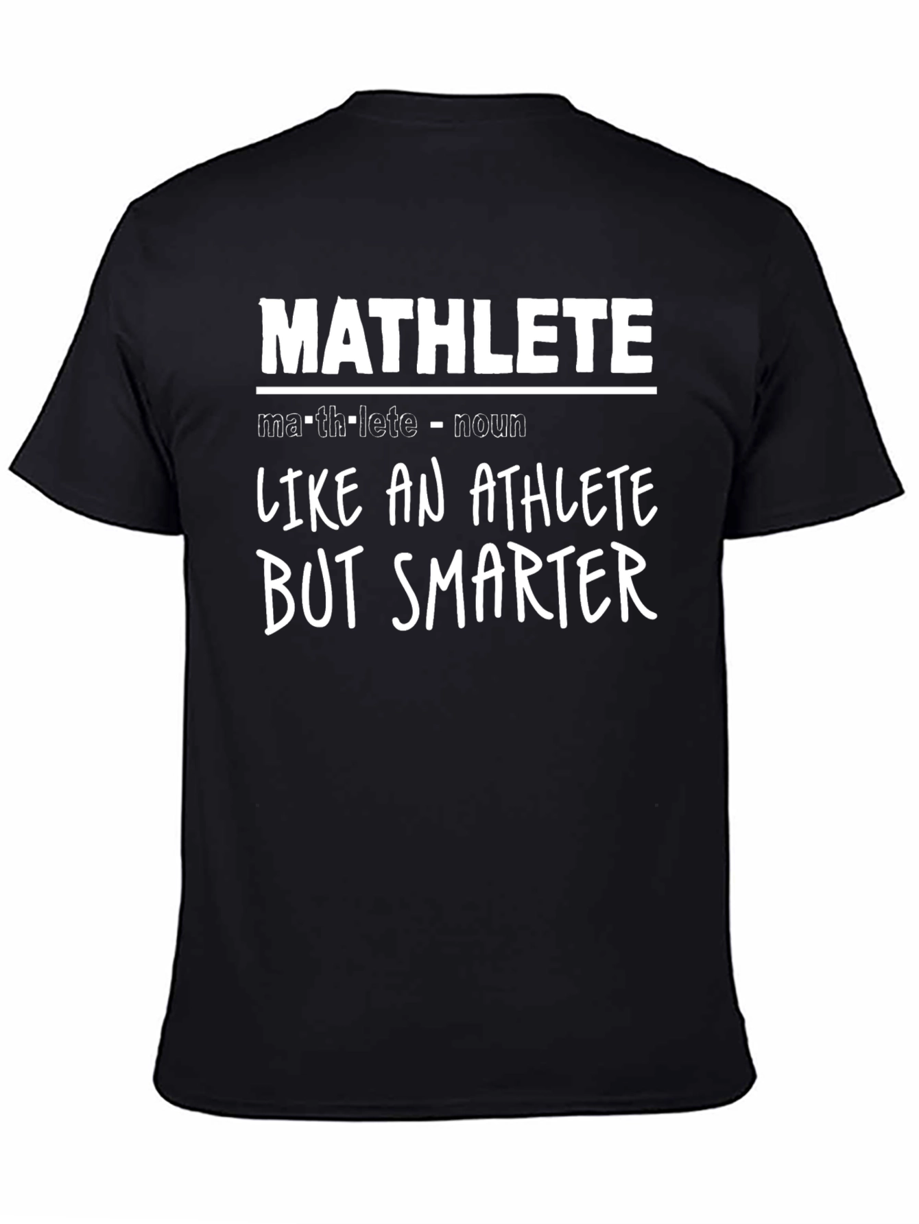 Mathlete T-Shirt - Like an Athlete But Smarter