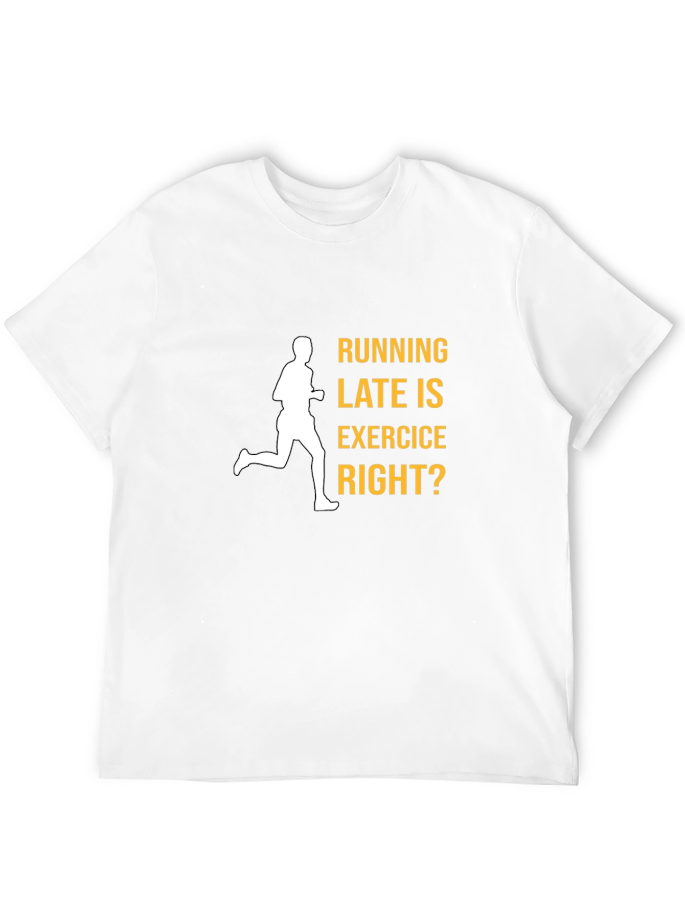 Funny Running Late Exercise T-Shirt