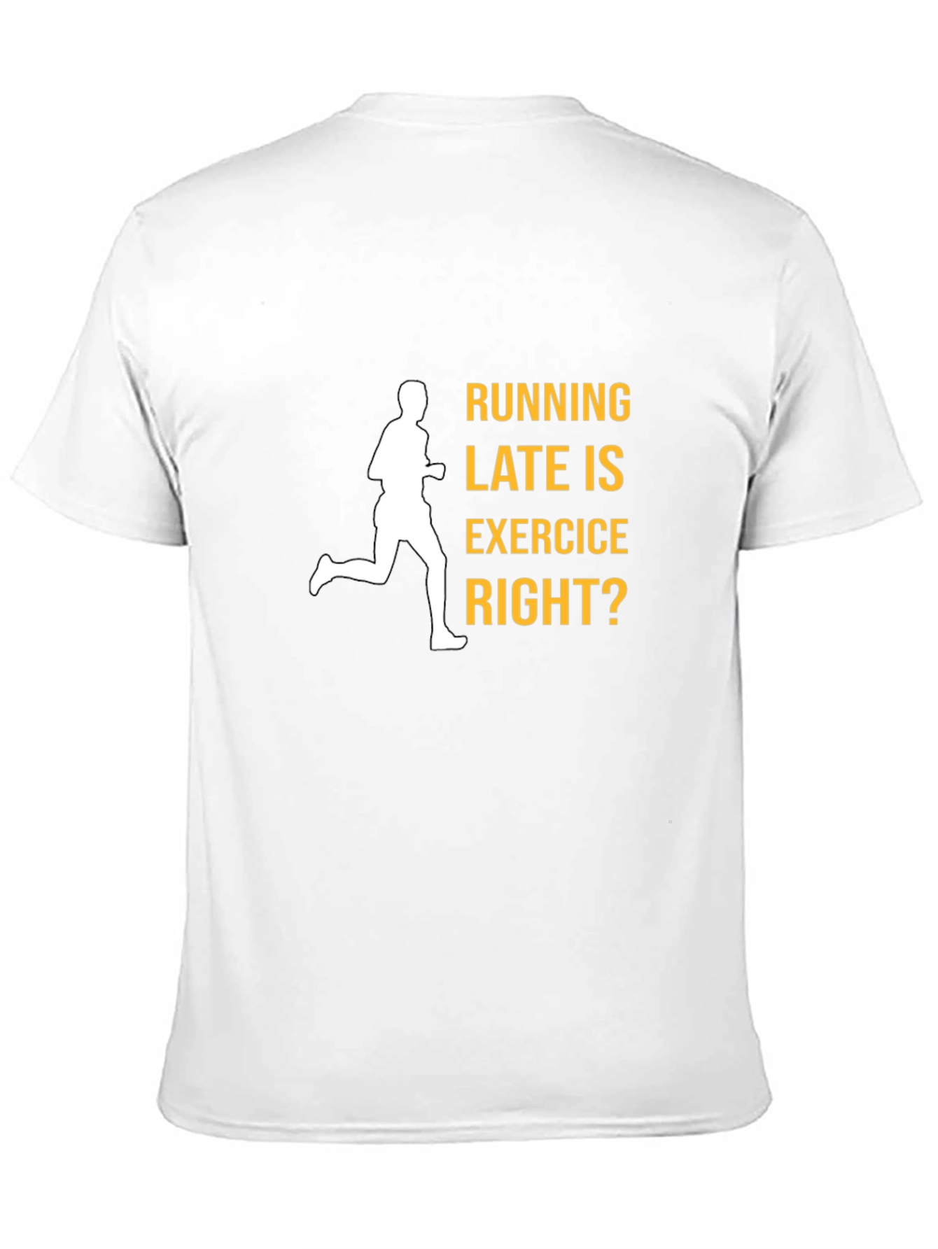 Funny Running Late Exercise T-Shirt