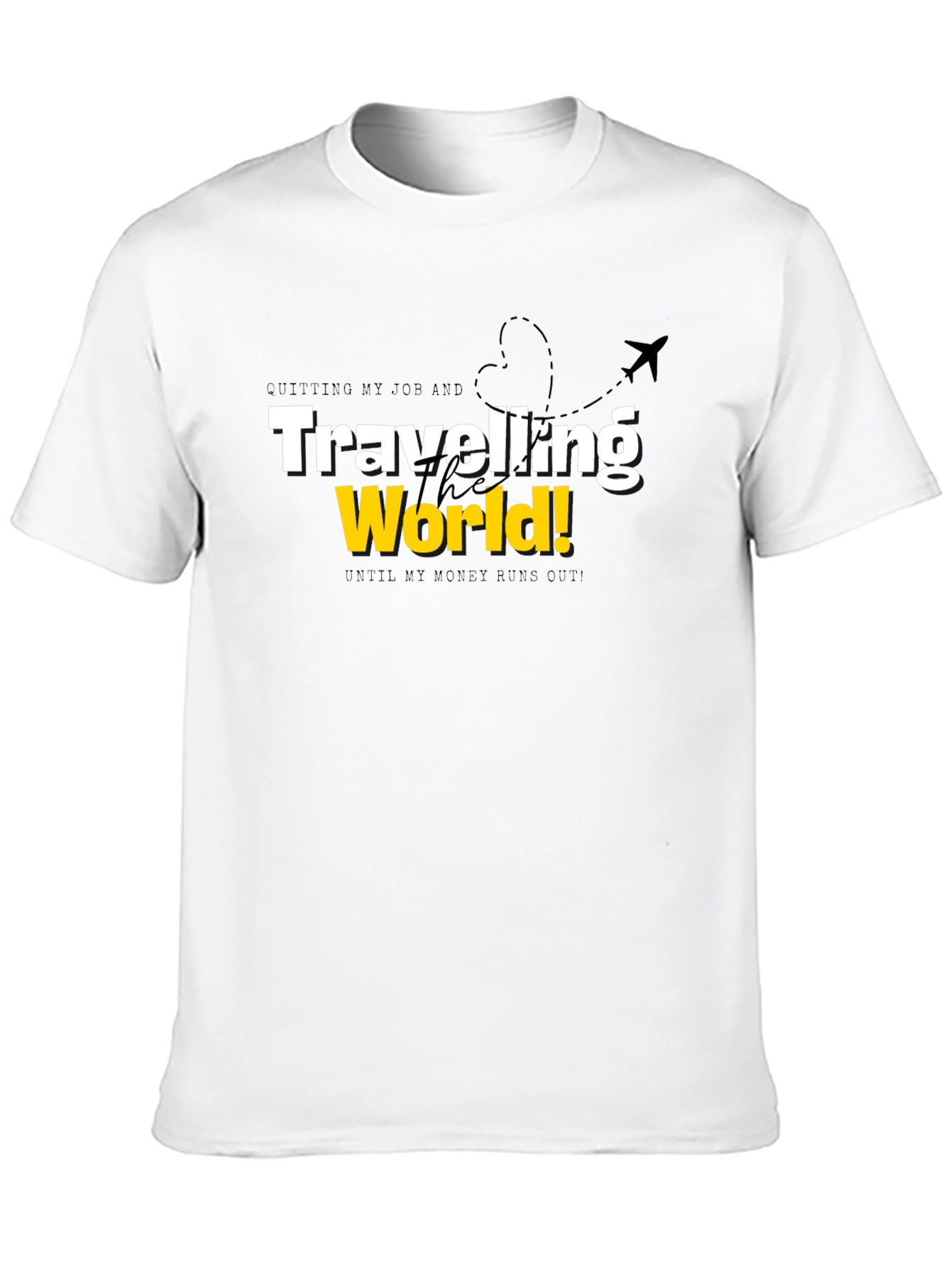 Quitting My Job Traveling the World Black T-Shirt