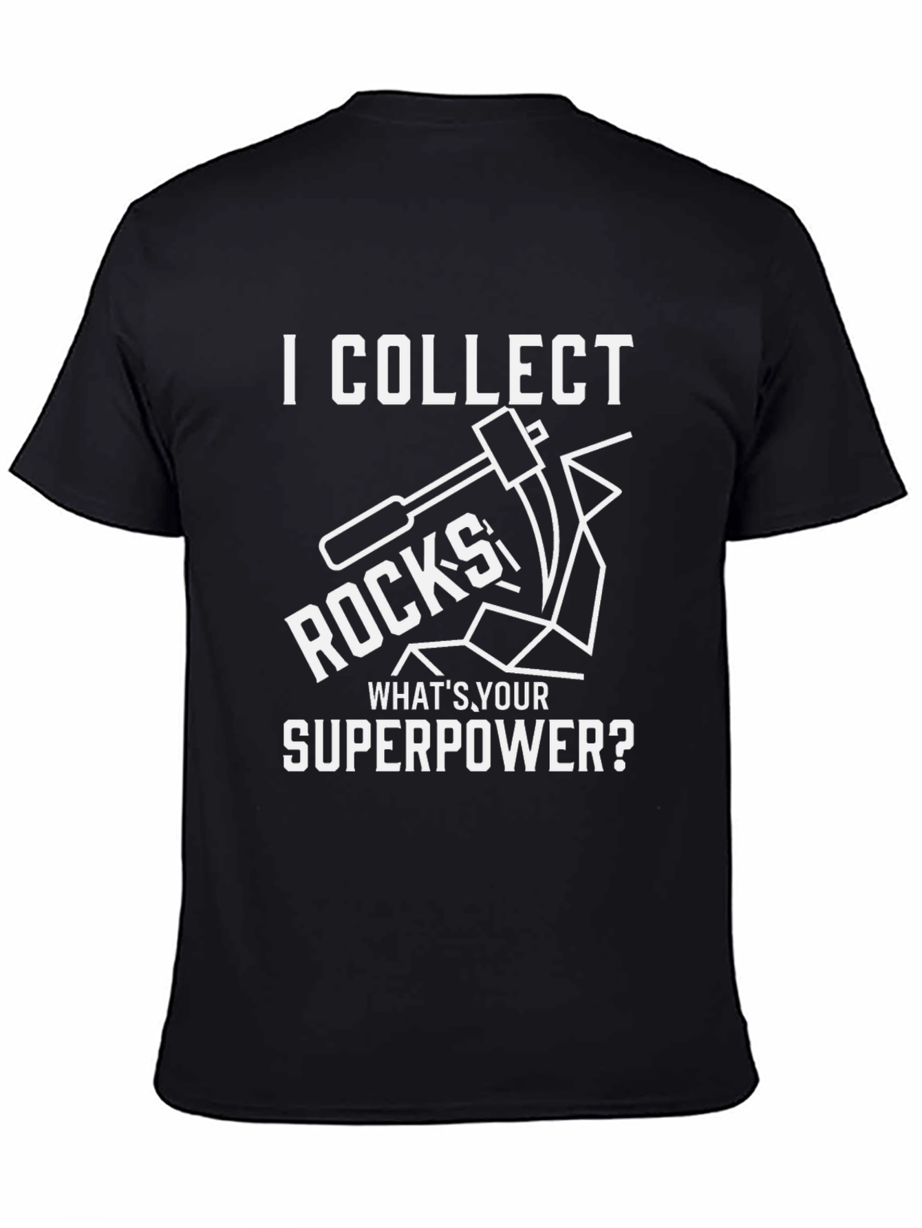 I Collect Rocks T-Shirt - Geologist Superpower Tee