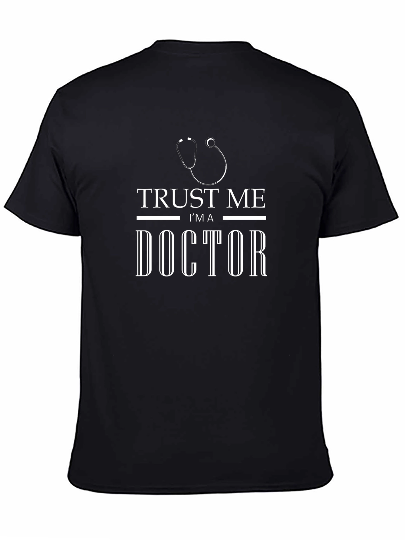Trust Me Im A Doctor Graphic T-Shirt