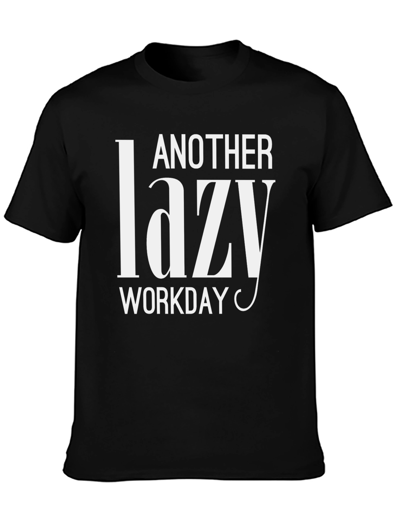 Another Lazy Workday Black T-Shirt