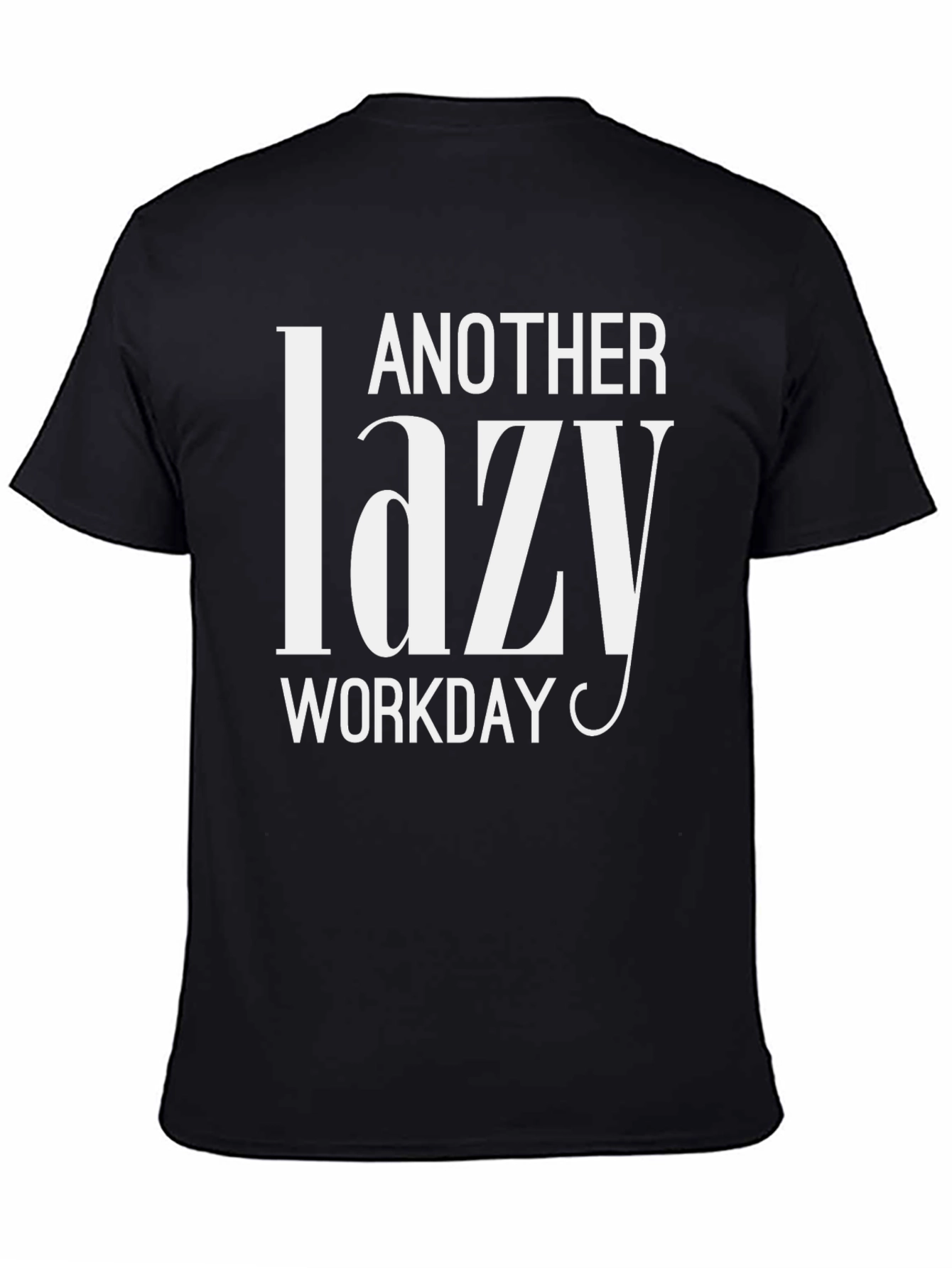 Another Lazy Workday Black T-Shirt