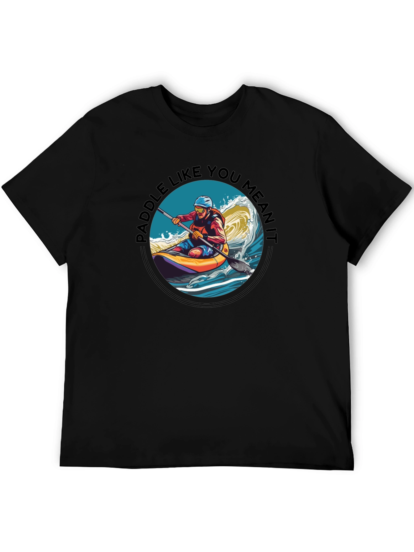 Paddle Like You Mean It Graphic Tee