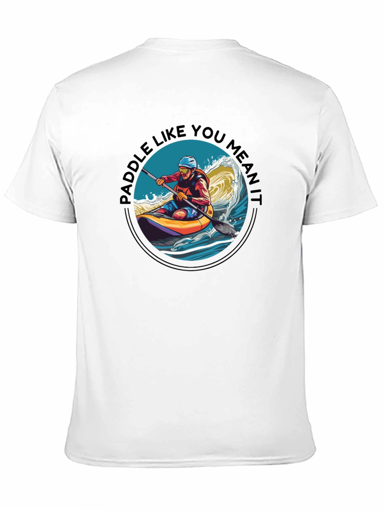Paddle Like You Mean It Graphic Tee