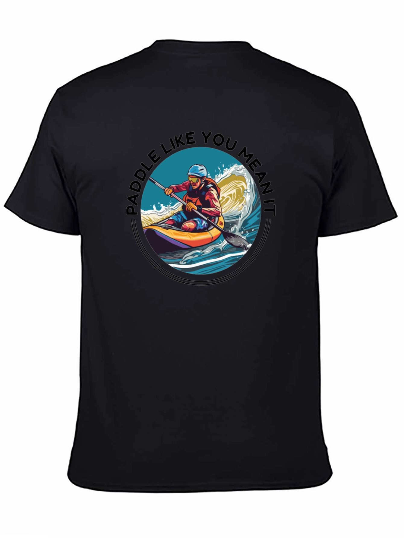 Paddle Like You Mean It Graphic Tee