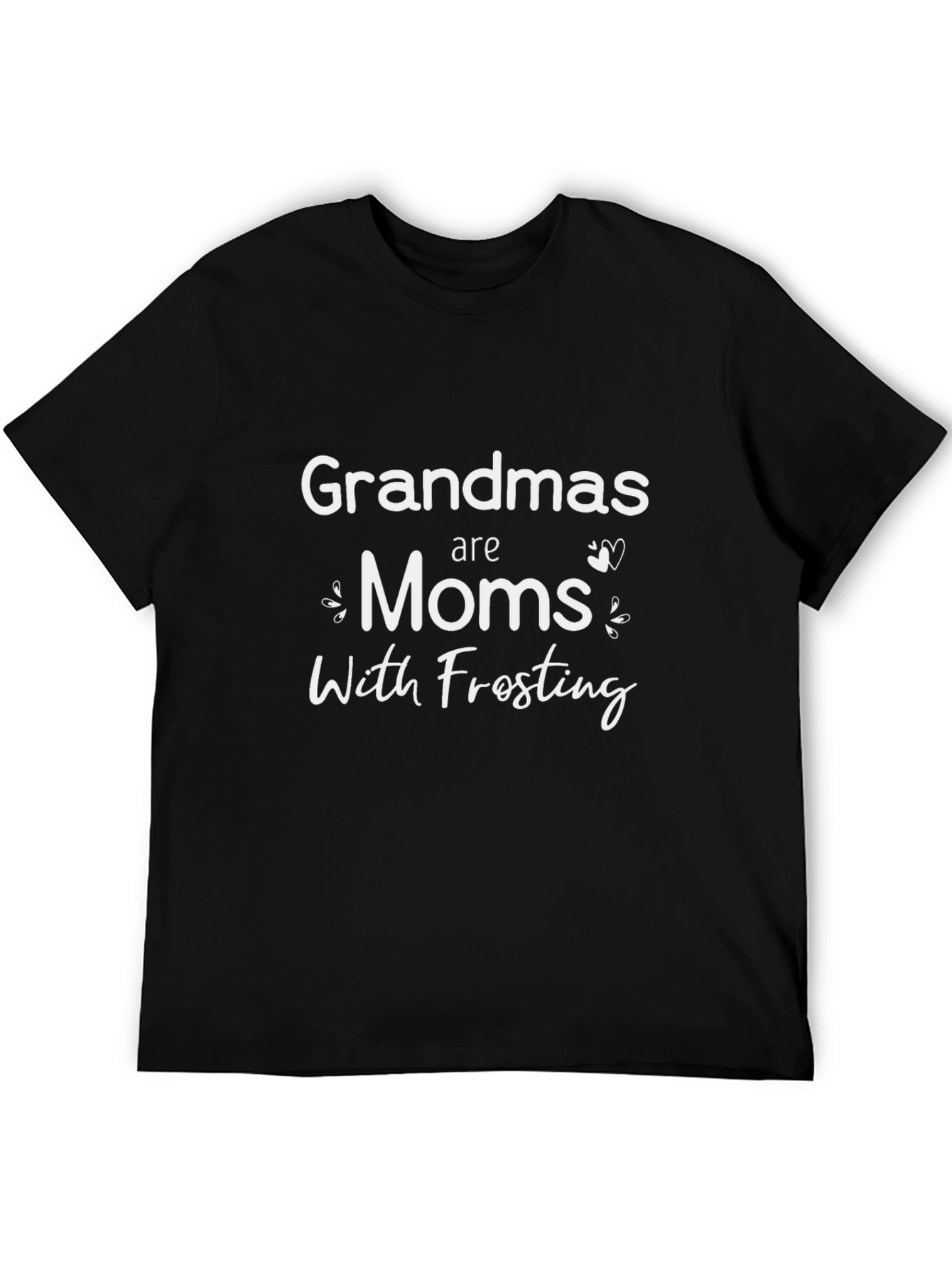 Grandmas Are Moms With Frosting T-Shirt