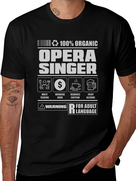Opera Singer 100% Organic Adult Humor T-Shirt