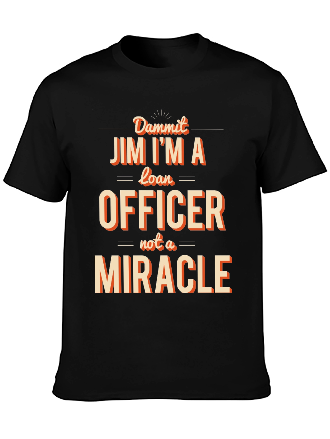 Loan Officer Funny Graphic T-Shirt