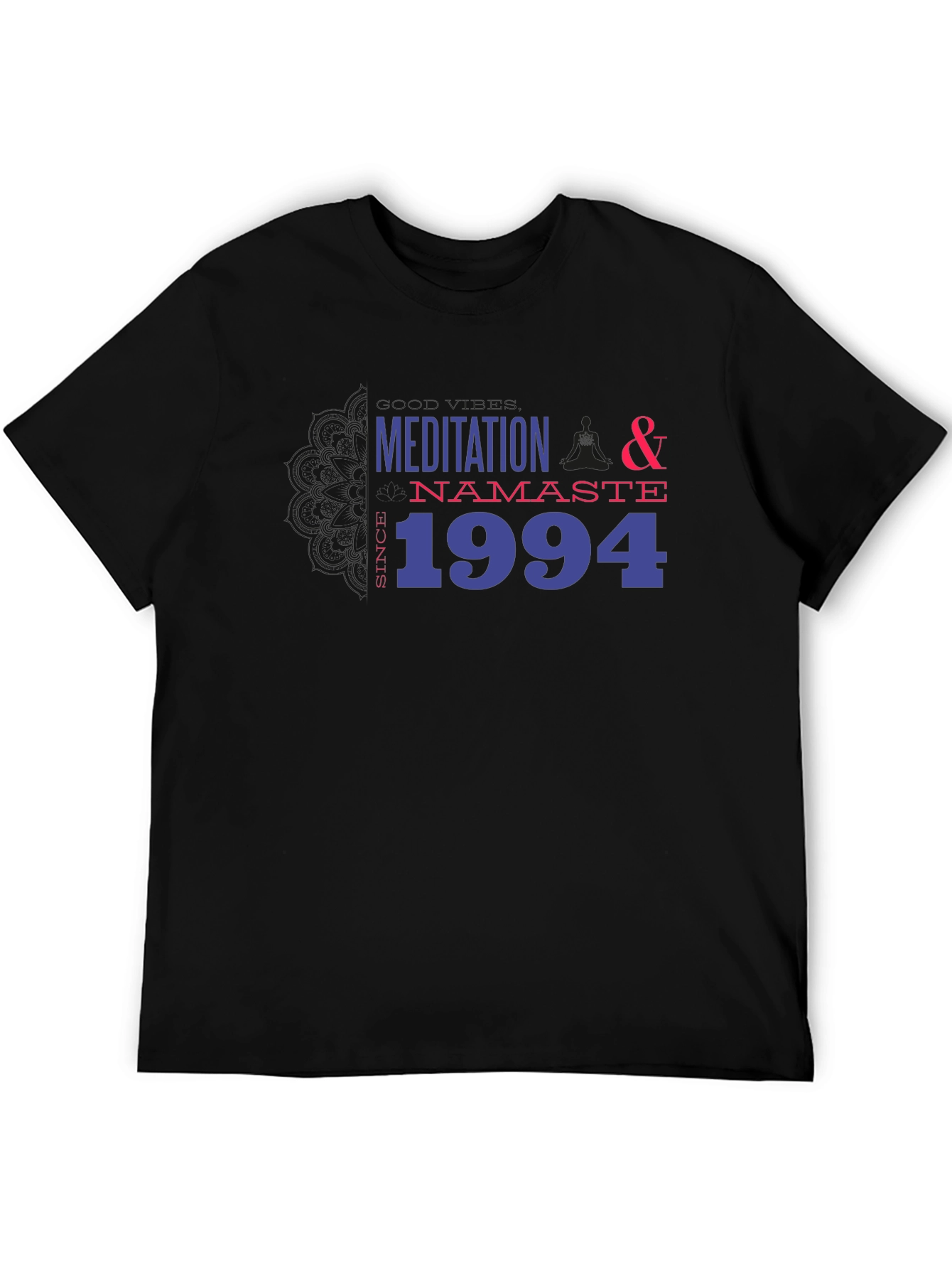 Meditation Namaste Since 1994 Graphic Tee