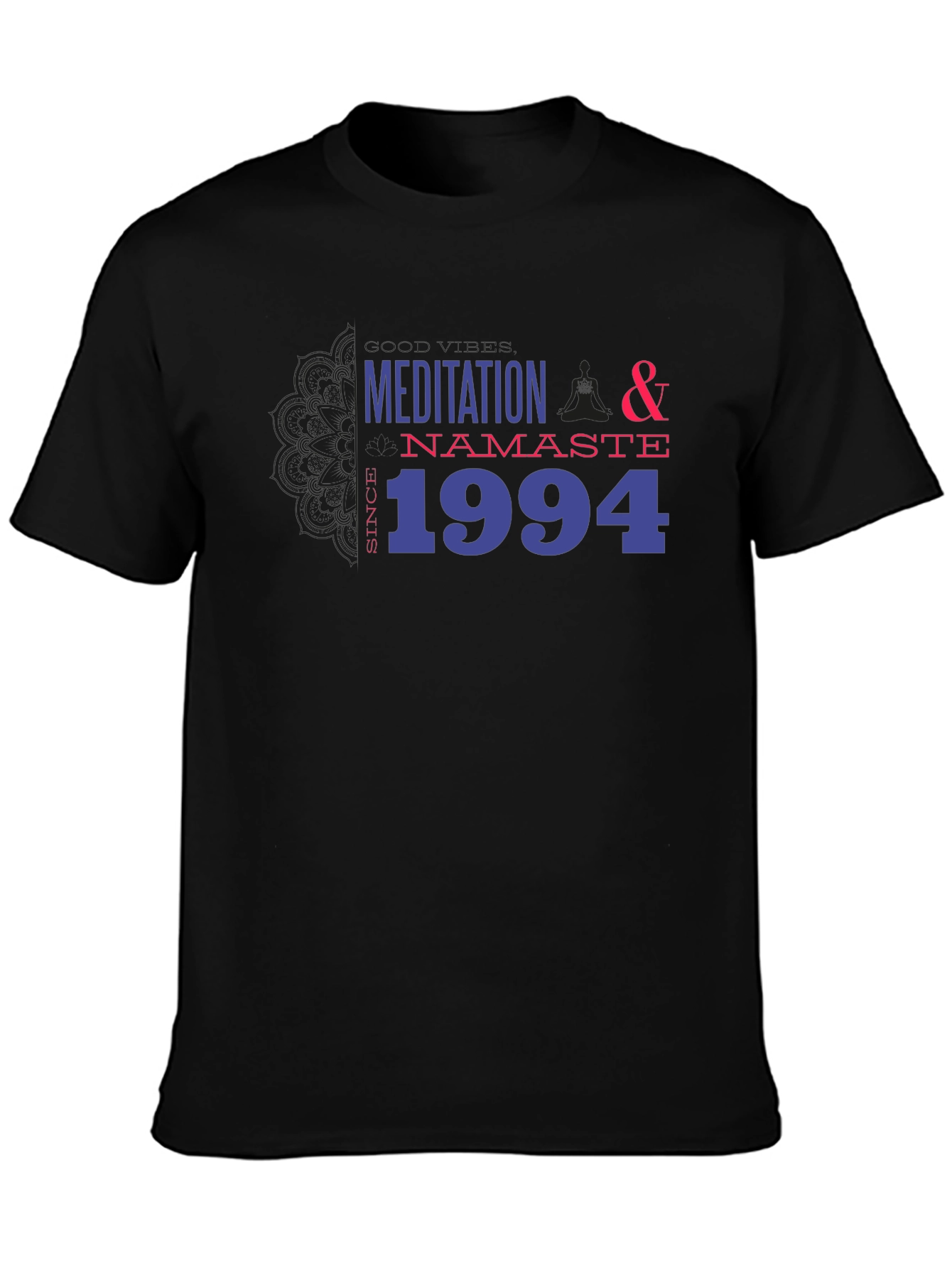 Meditation Namaste Since 1994 Graphic Tee