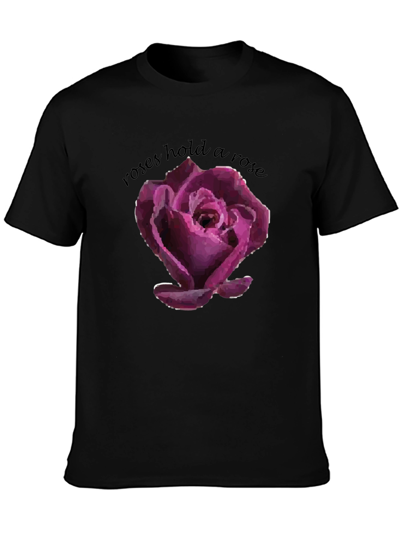 Roses Hold a Rose Graphic T-Shirt