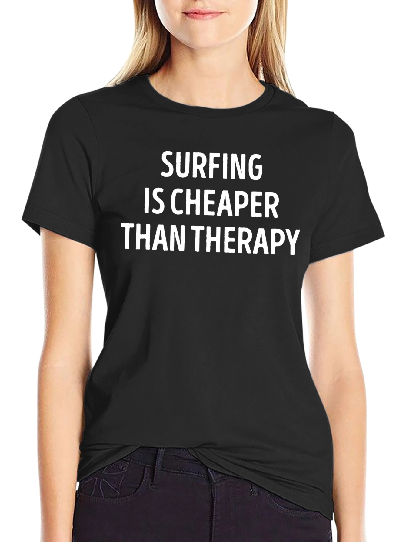 Surfing is Cheaper Than Therapy T-Shirt