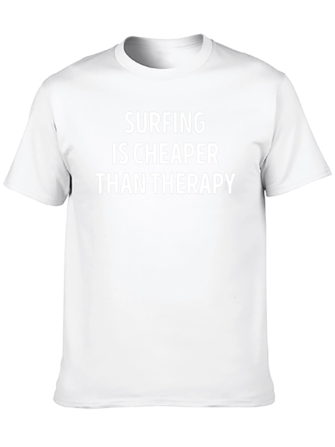 Surfing is Cheaper Than Therapy T-Shirt