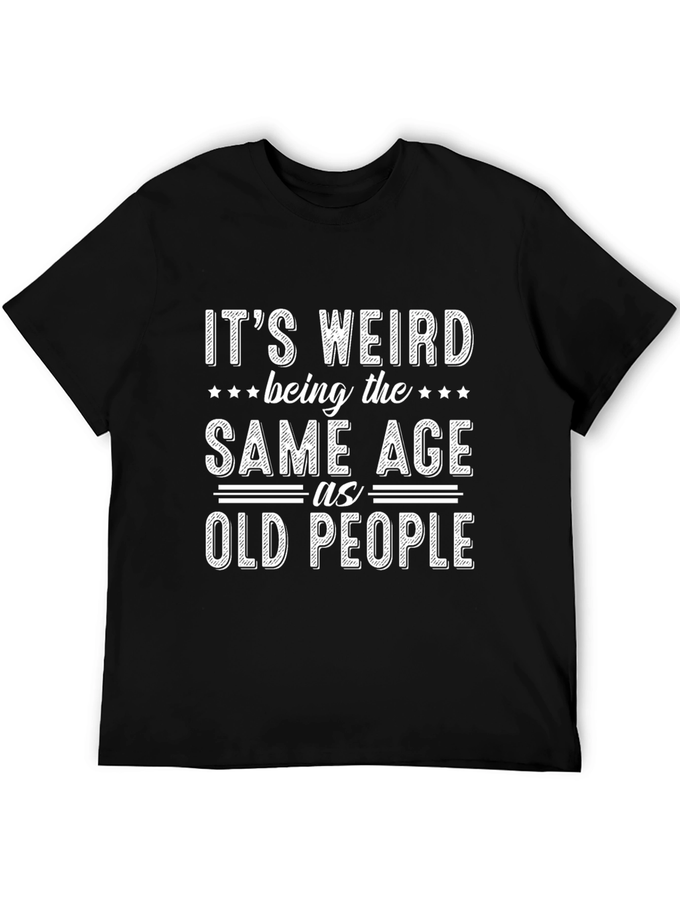 Funny Same Age as Old People Graphic Tee