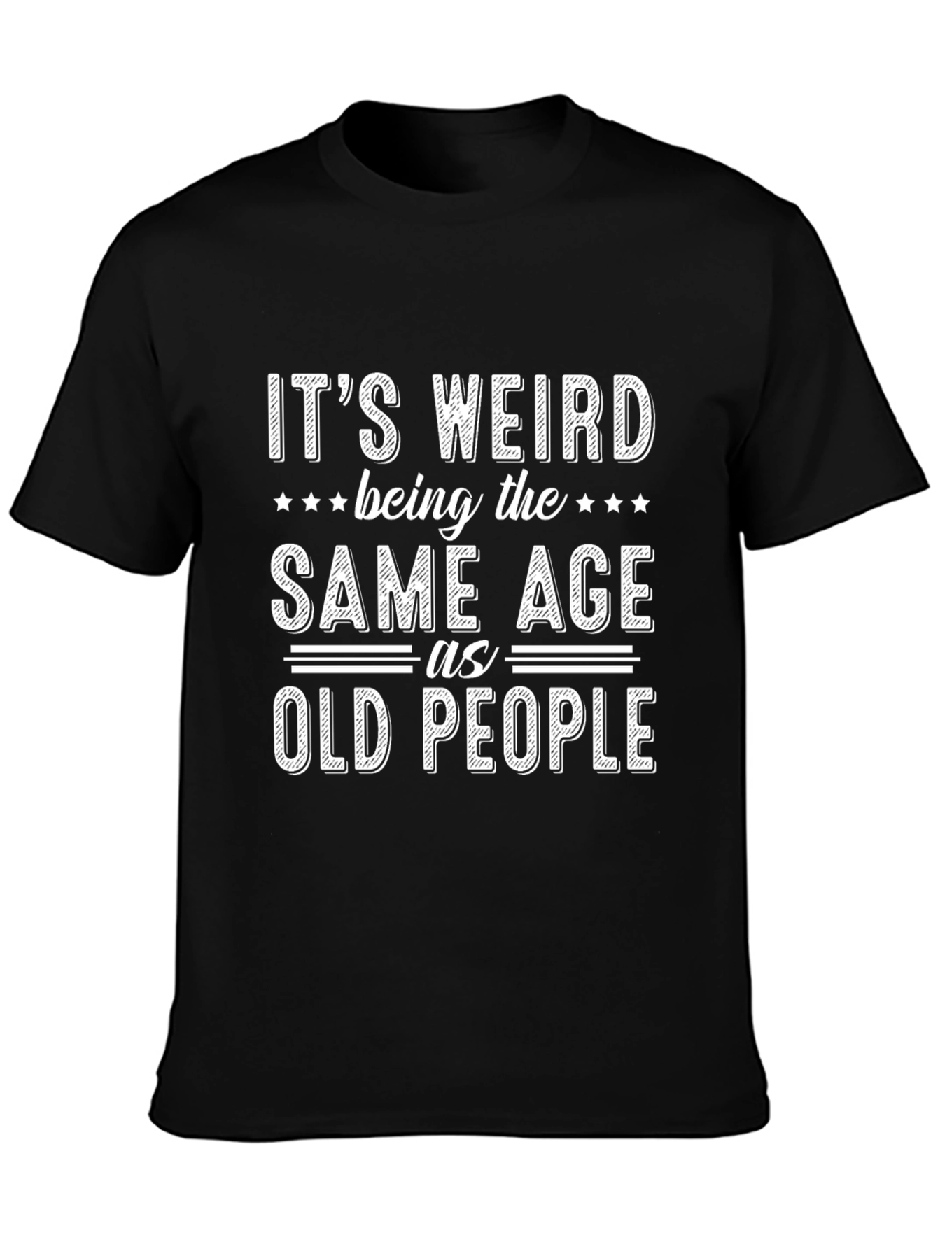 Funny Same Age as Old People Graphic Tee
