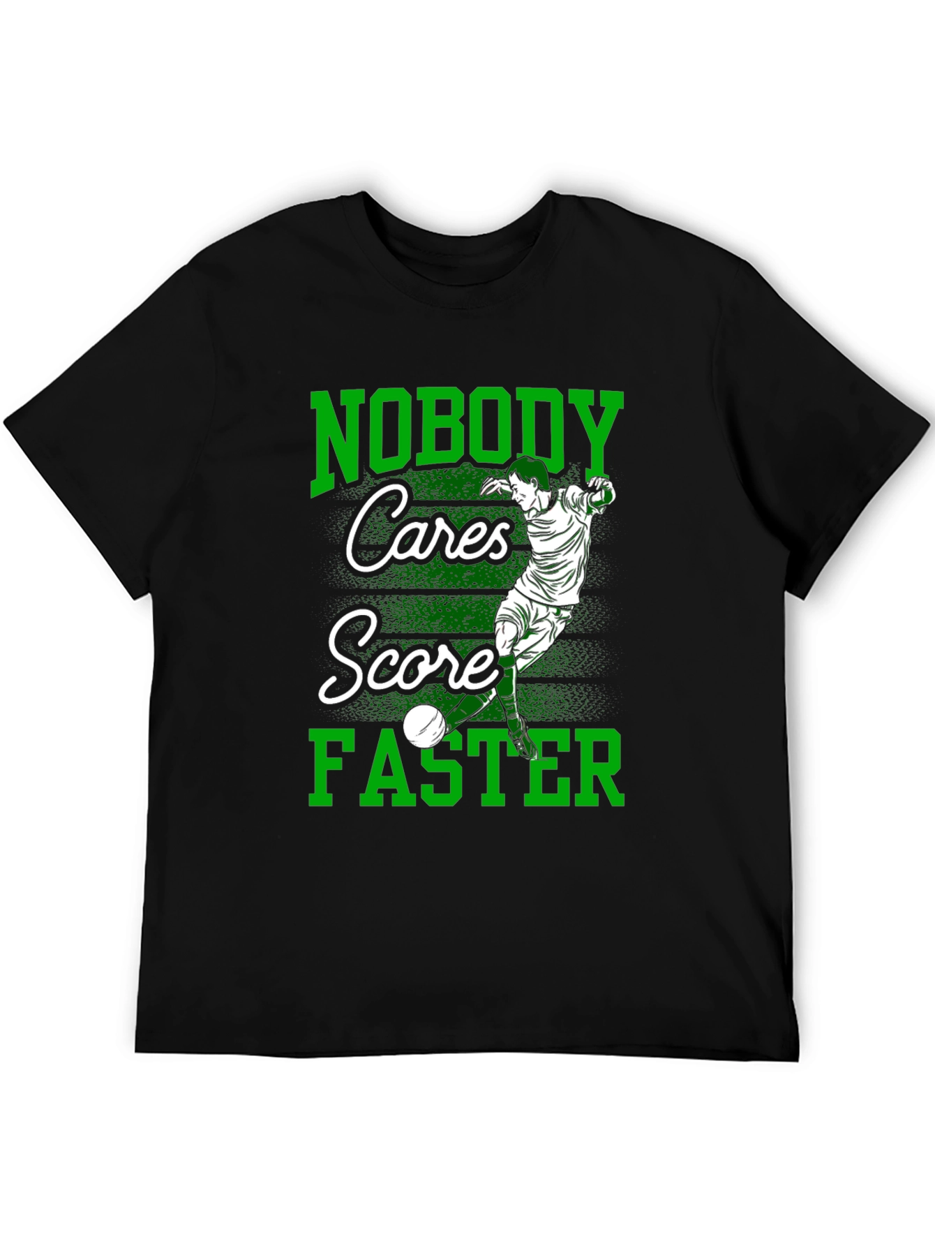 Nobody Cares Score Faster Graphic Tee