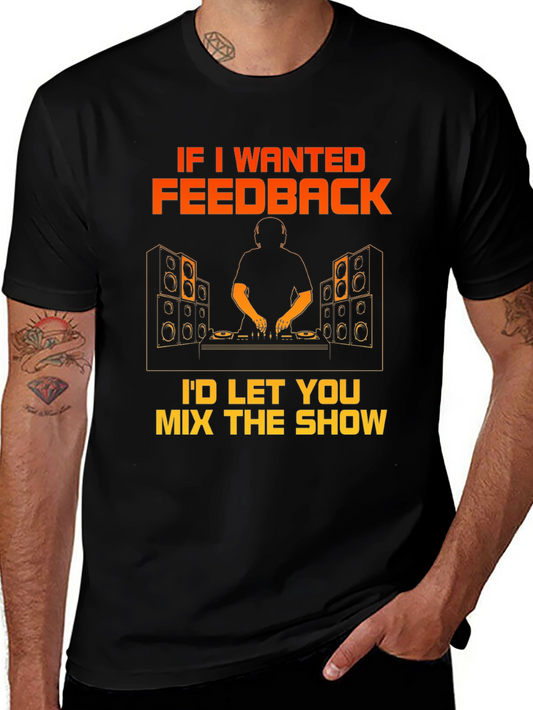 DJ Feedback Graphic T-Shirt - Mix the Show!