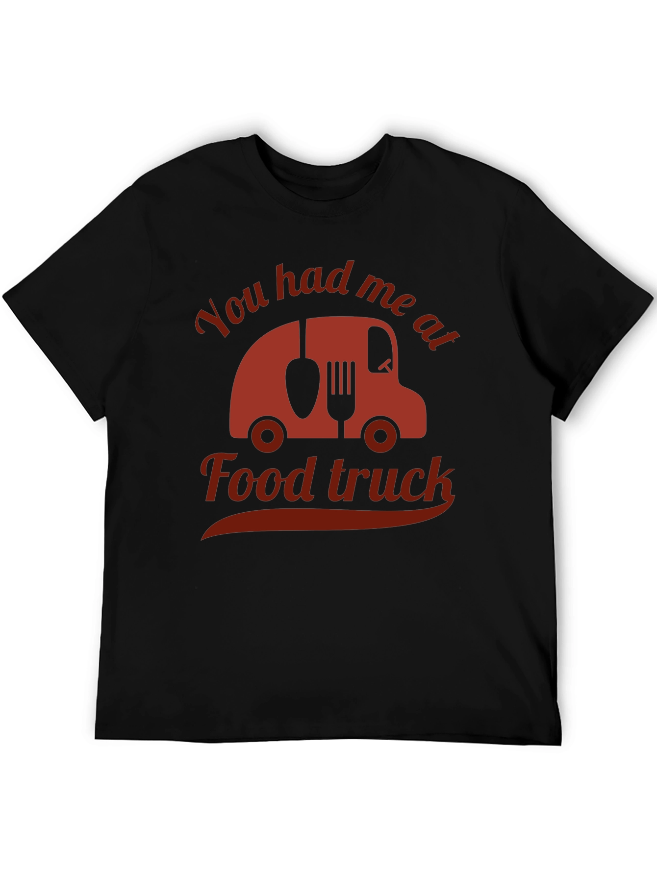 Funny Food Truck T-Shirt - You Had Me At