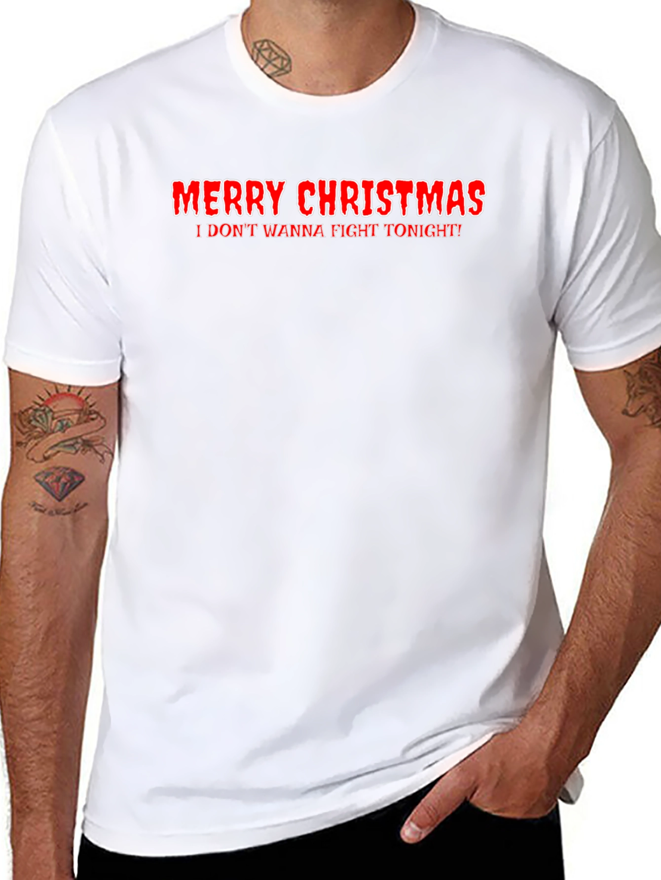 Merry Christmas I Dont Wanna Fight Tonight Graphic Tee
