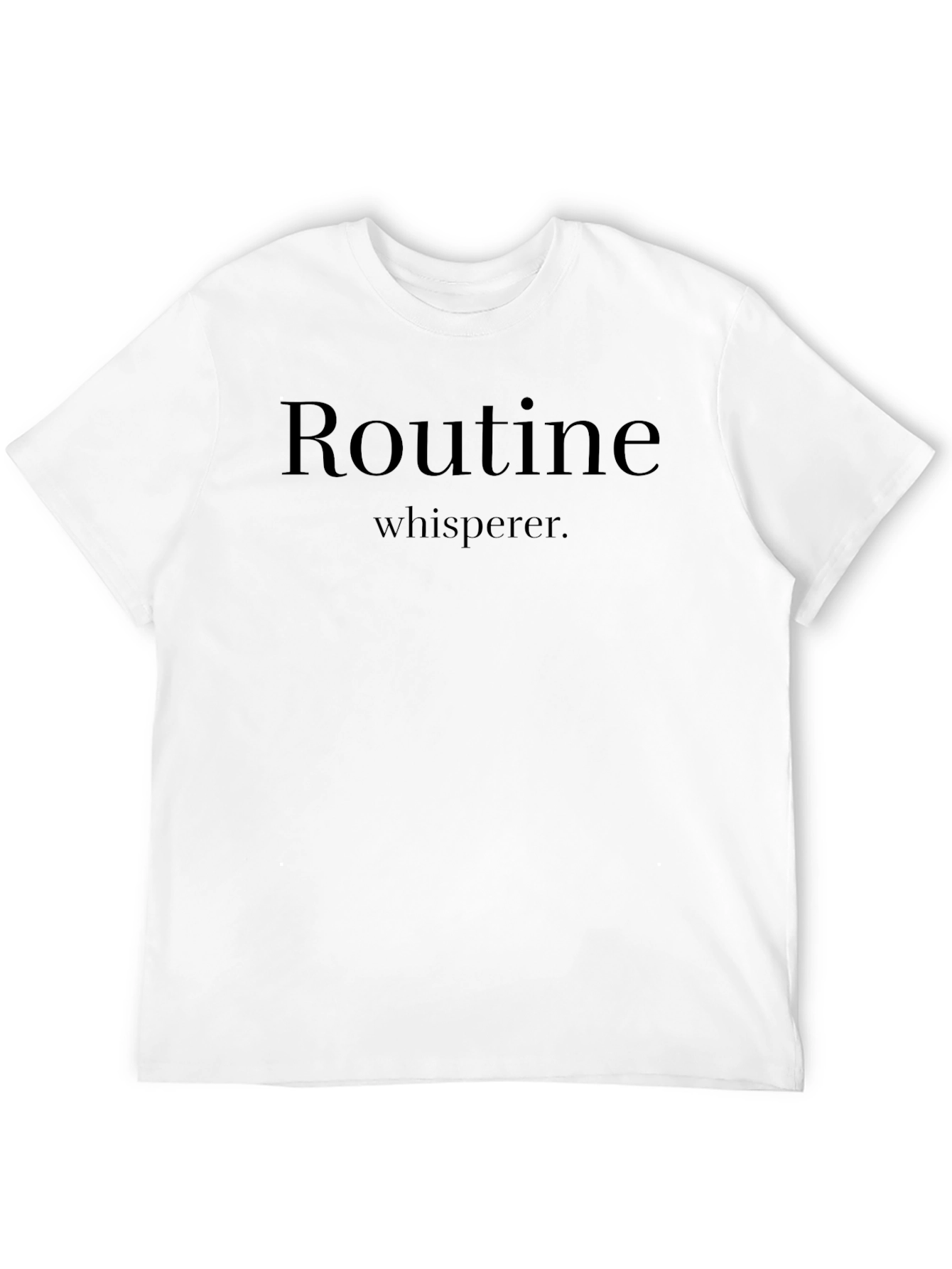Routine Whisperer Graphic T-Shirt - Everyday Comfort
