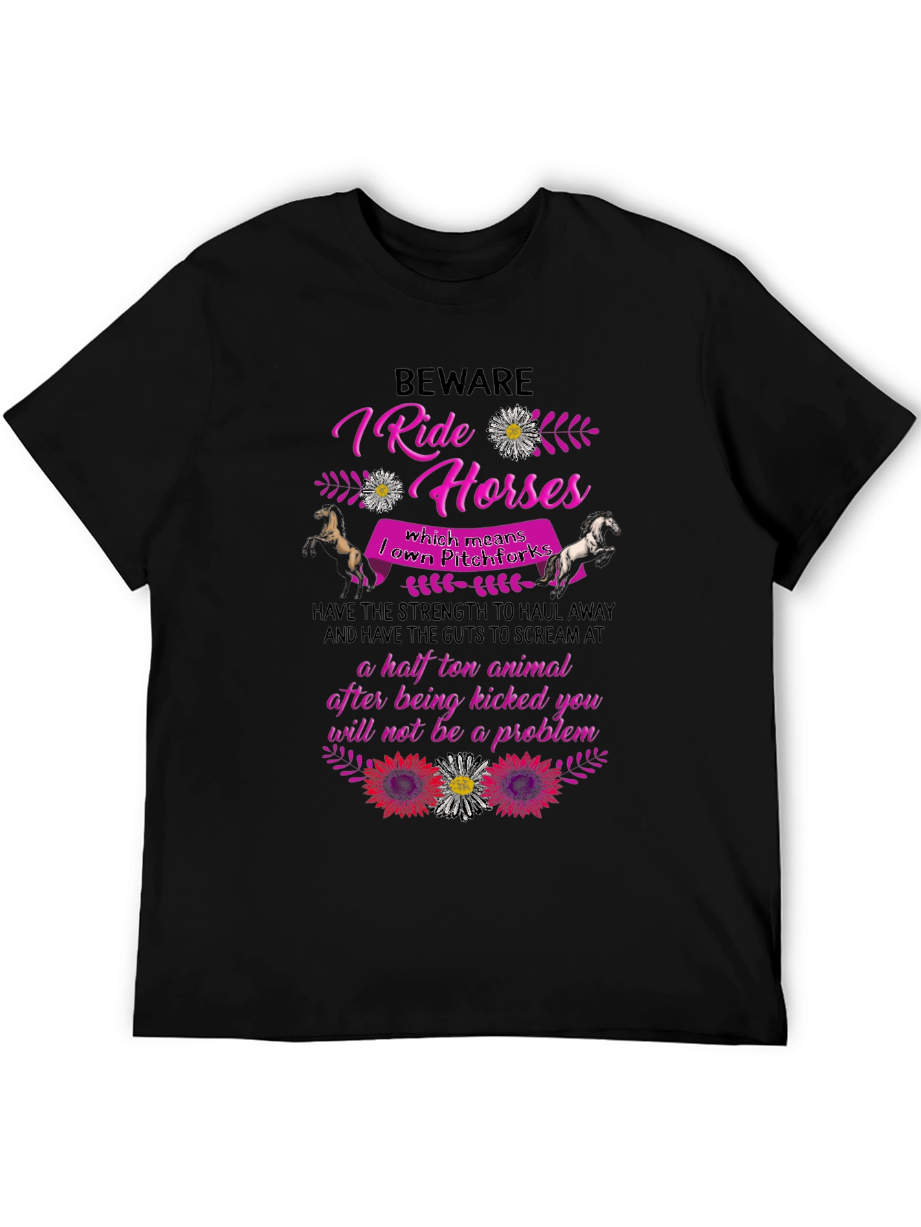 Beware I Ride Horses T-Shirt